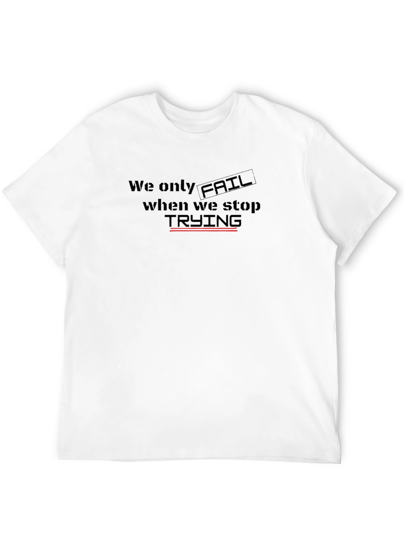 Motivational Graphic Tee - Never Stop Trying