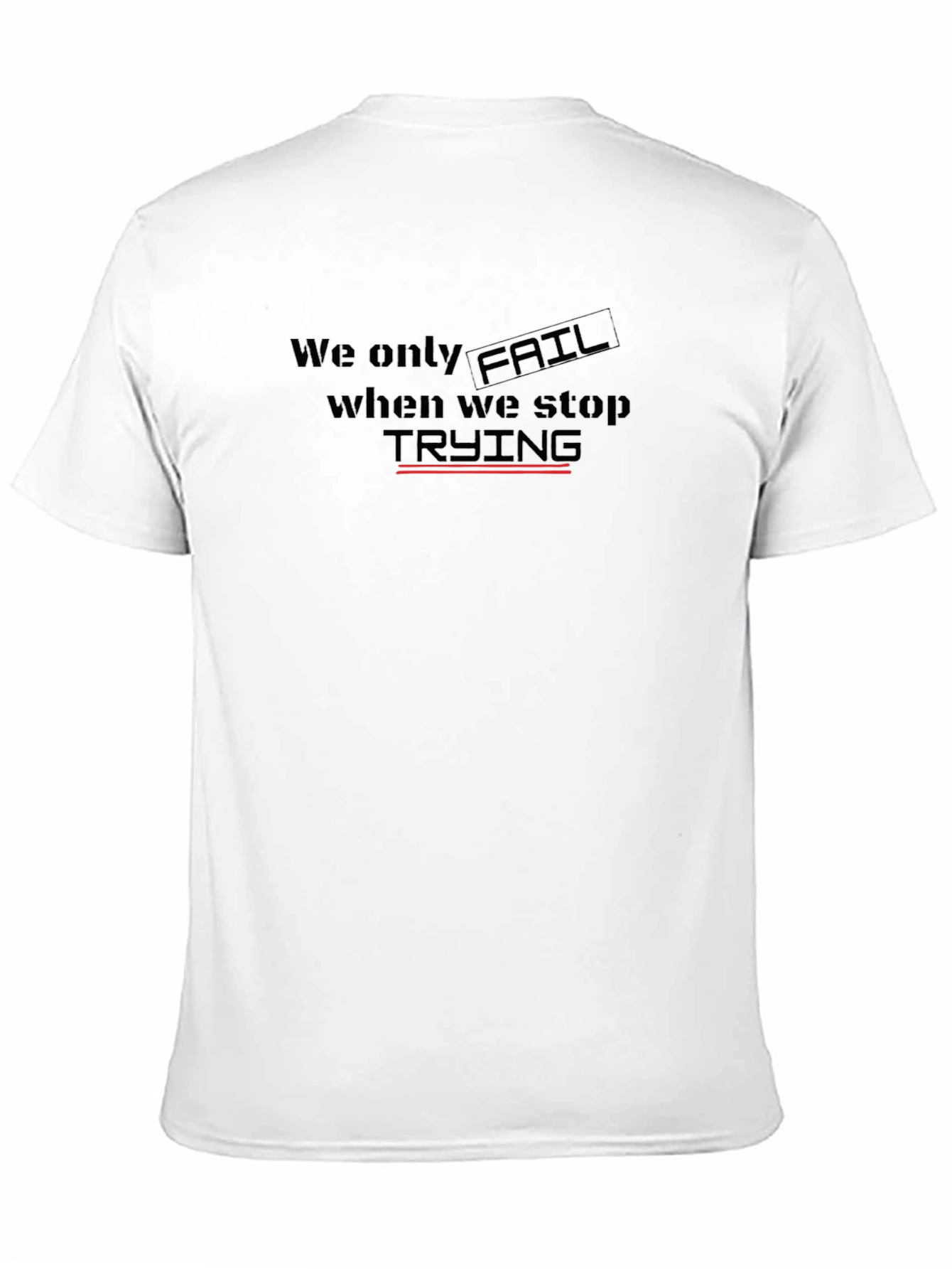 Motivational Graphic Tee - Never Stop Trying