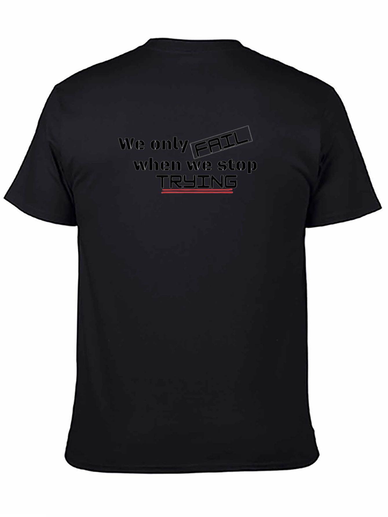 Motivational Graphic Tee - Never Stop Trying
