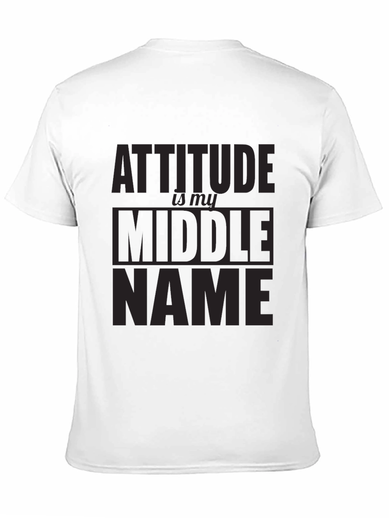 Attitude Middle Name Black T-Shirt