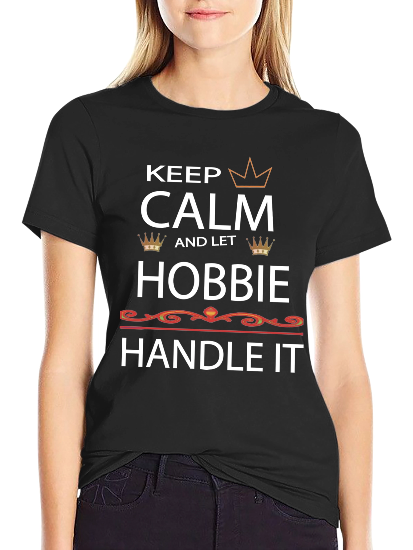 Keep Calm and Let Hobbie Handle It T-Shirt