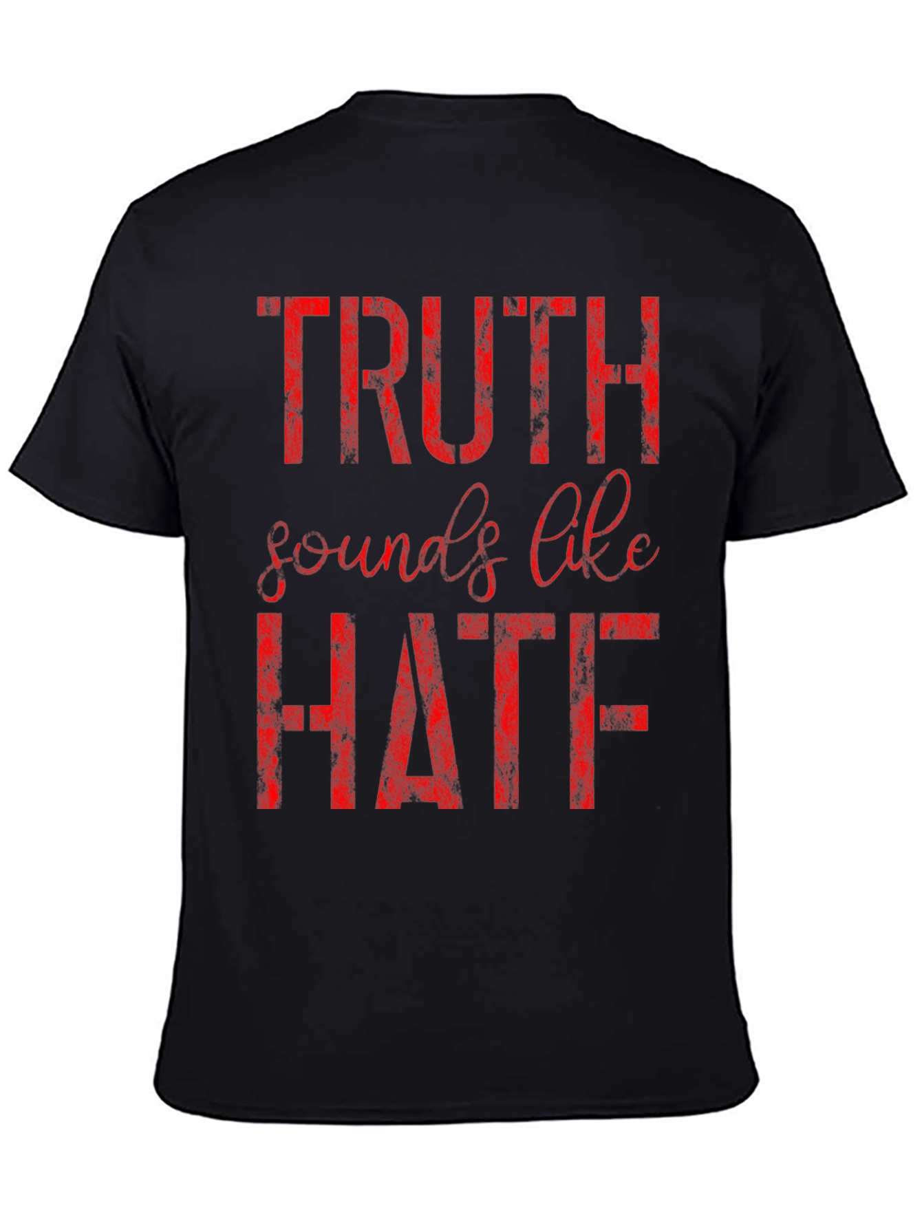 Truth Sounds Like Hate Graphic Tee