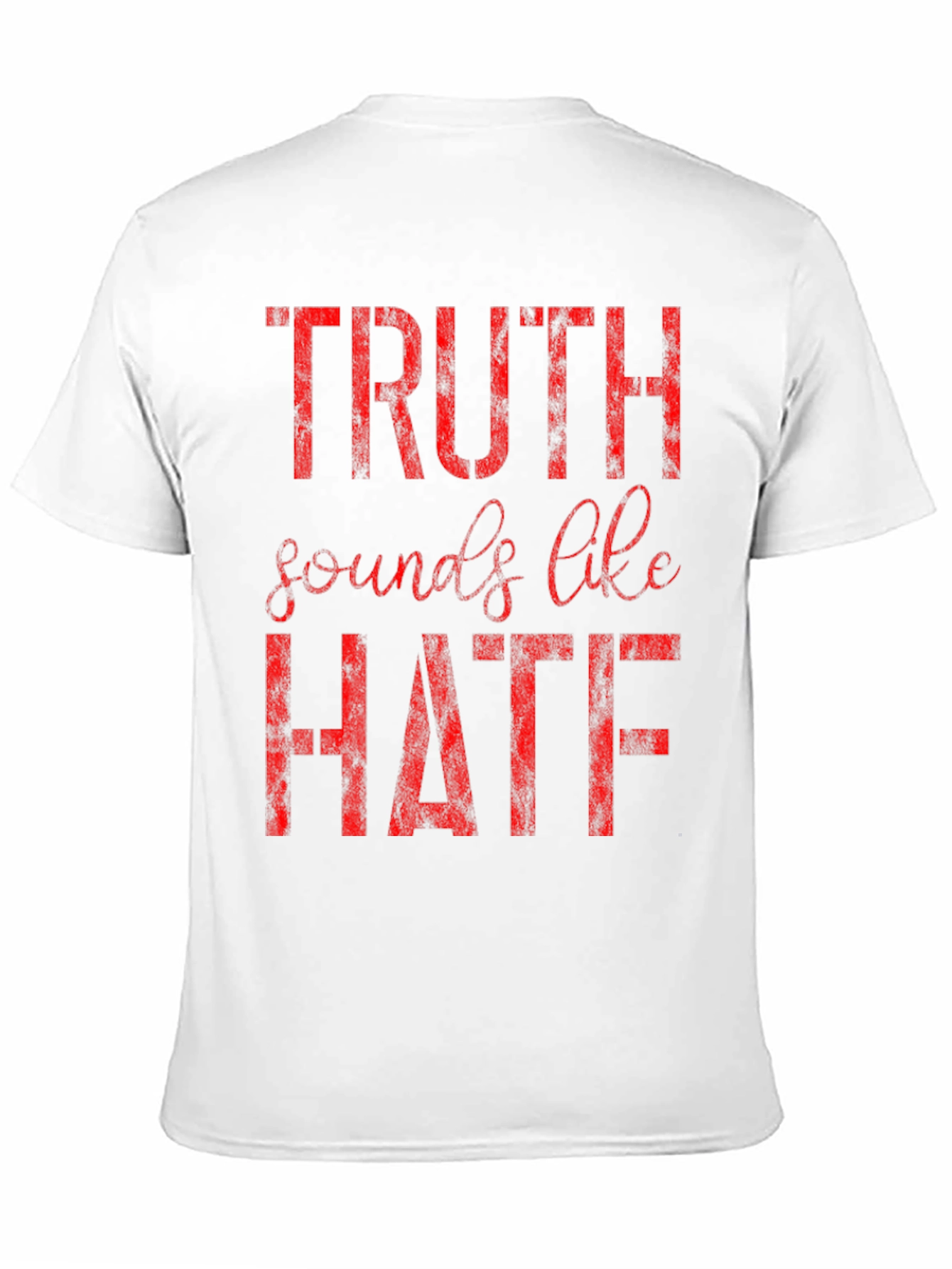 Truth Sounds Like Hate Graphic Tee