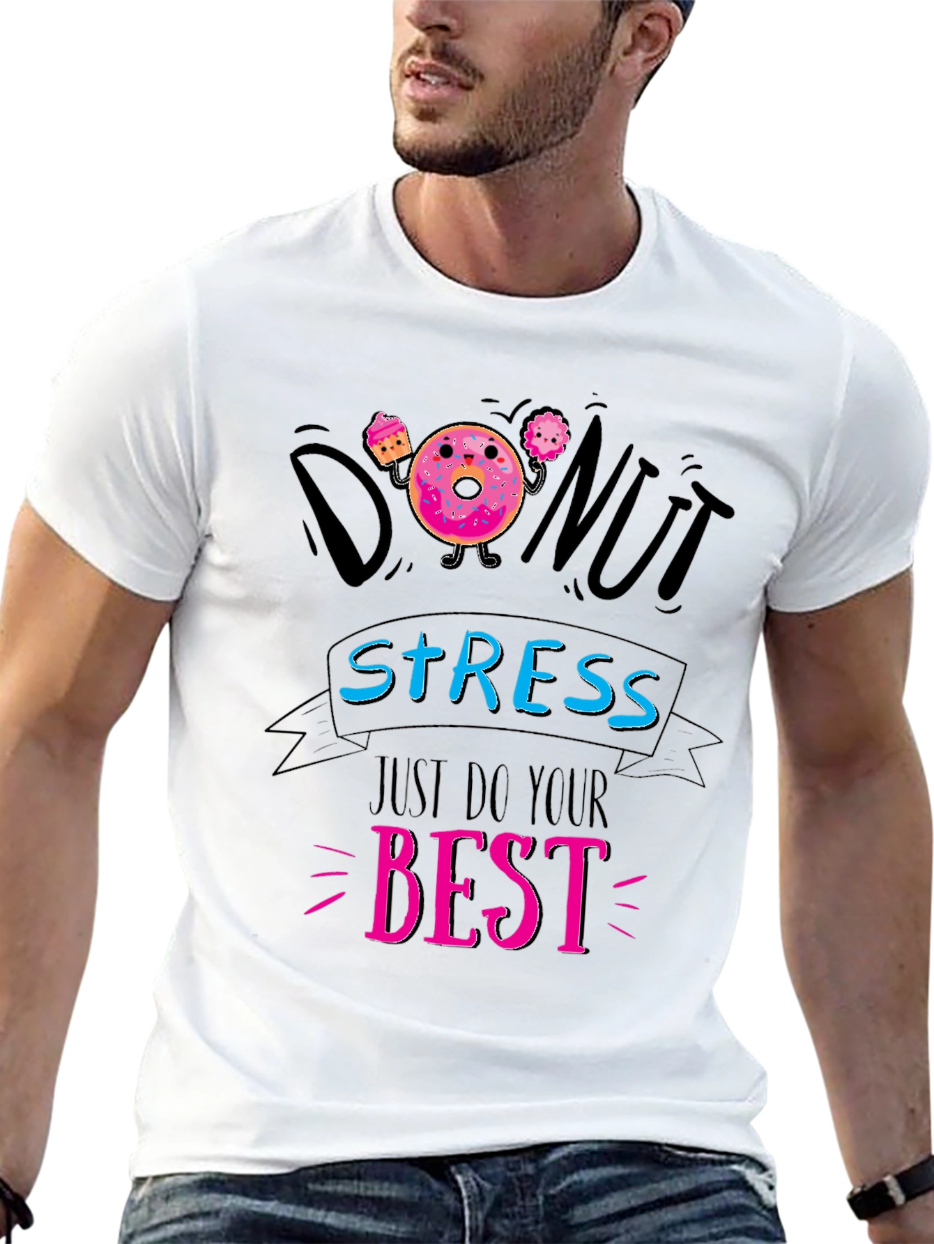 Donut Stress T-Shirt - Just Do Your Best