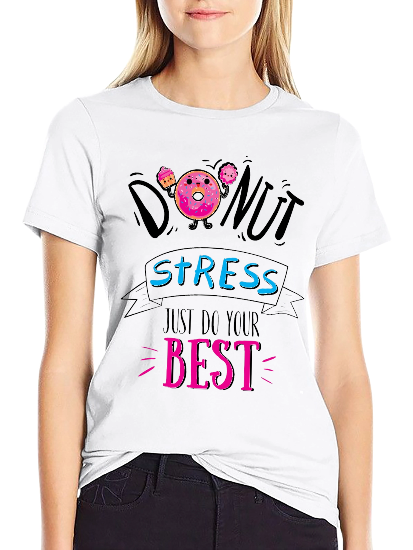 Donut Stress T-Shirt - Just Do Your Best