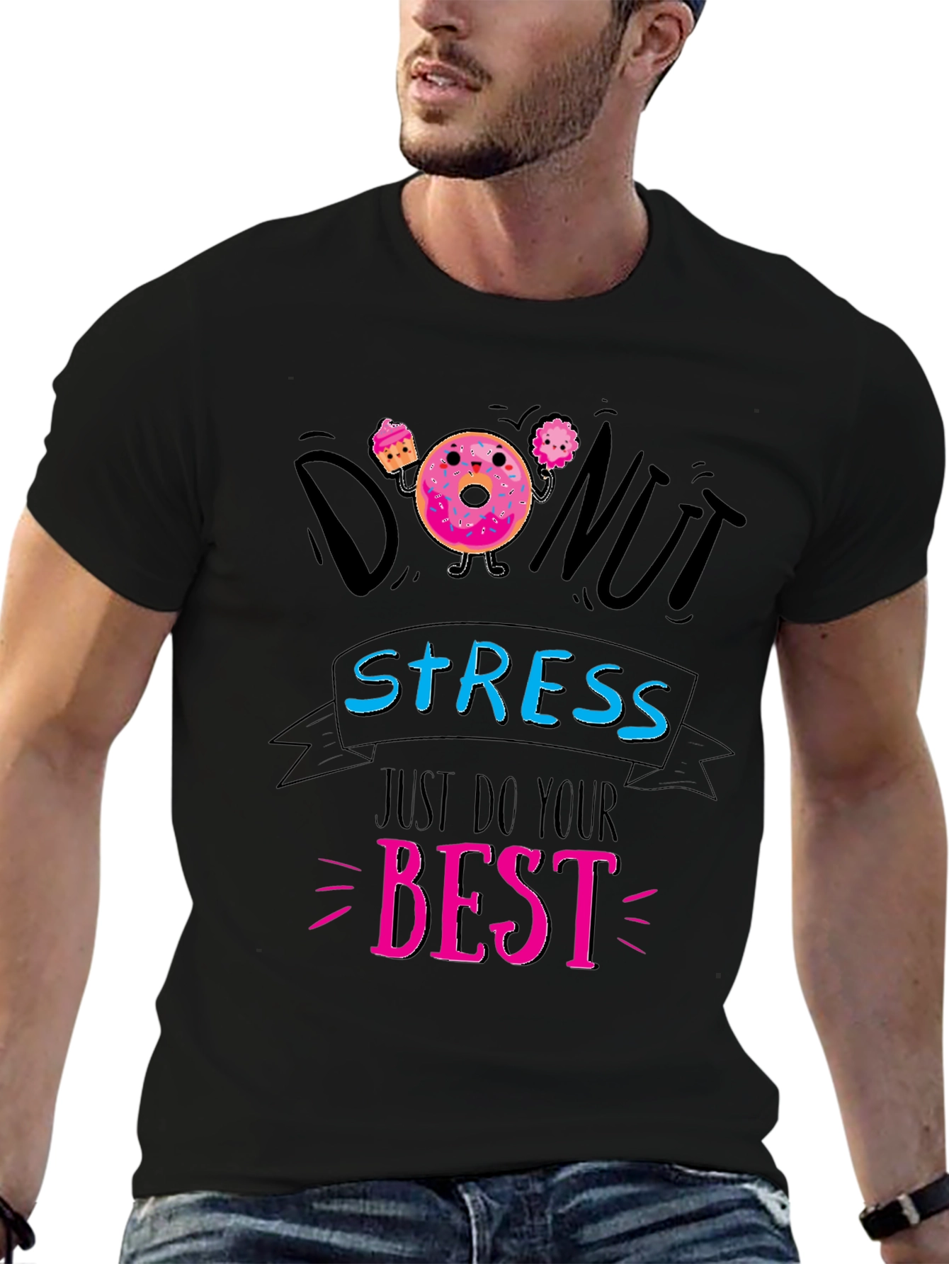 Donut Stress T-Shirt - Just Do Your Best