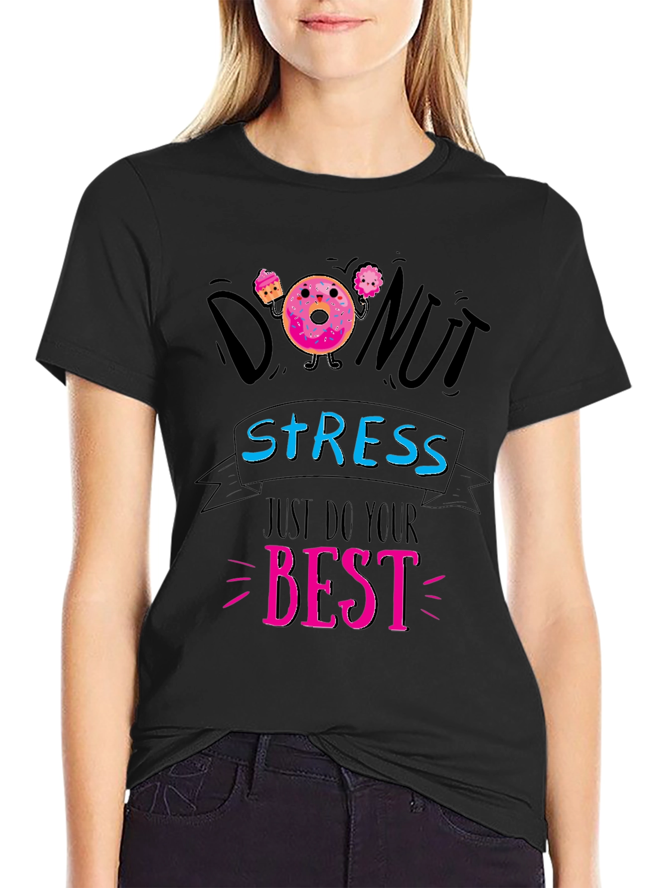 Donut Stress T-Shirt - Just Do Your Best