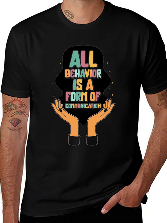 All Behavior is Communication Graphic Tee