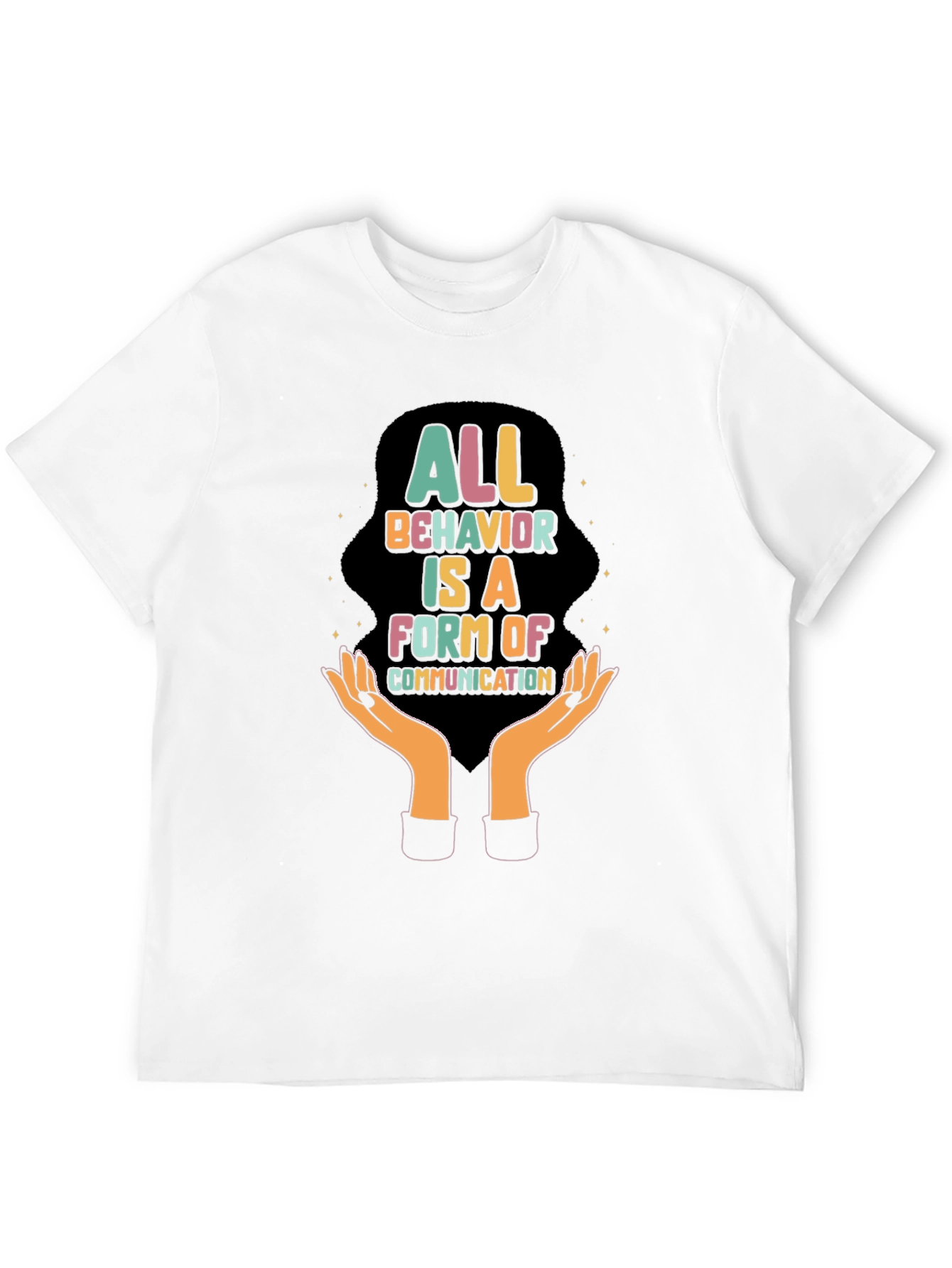 All Behavior is Communication Graphic Tee