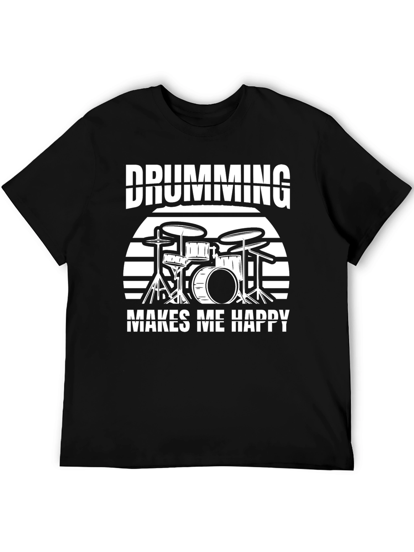 Drumming Makes Me Happy T-Shirt