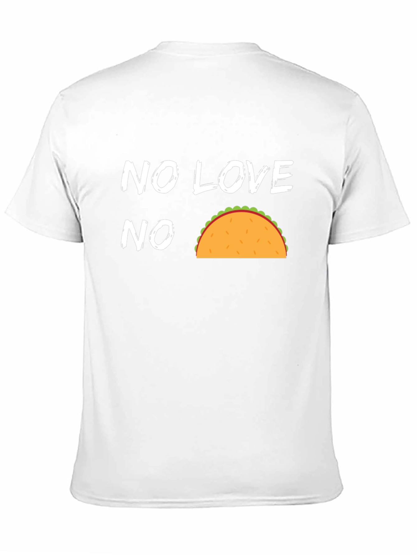 No Love No Taco Funny Graphic T-Shirt