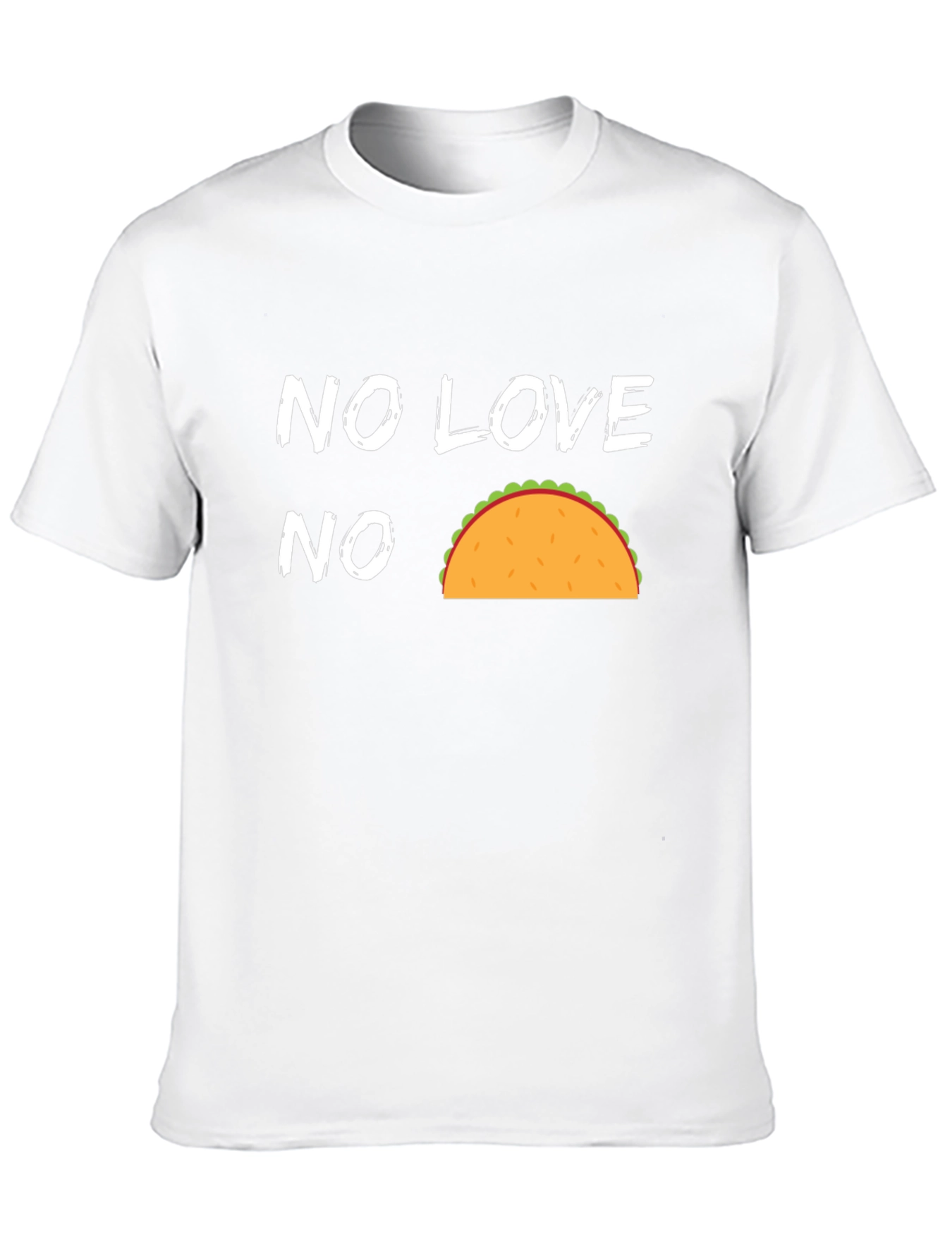 No Love No Taco Funny Graphic T-Shirt