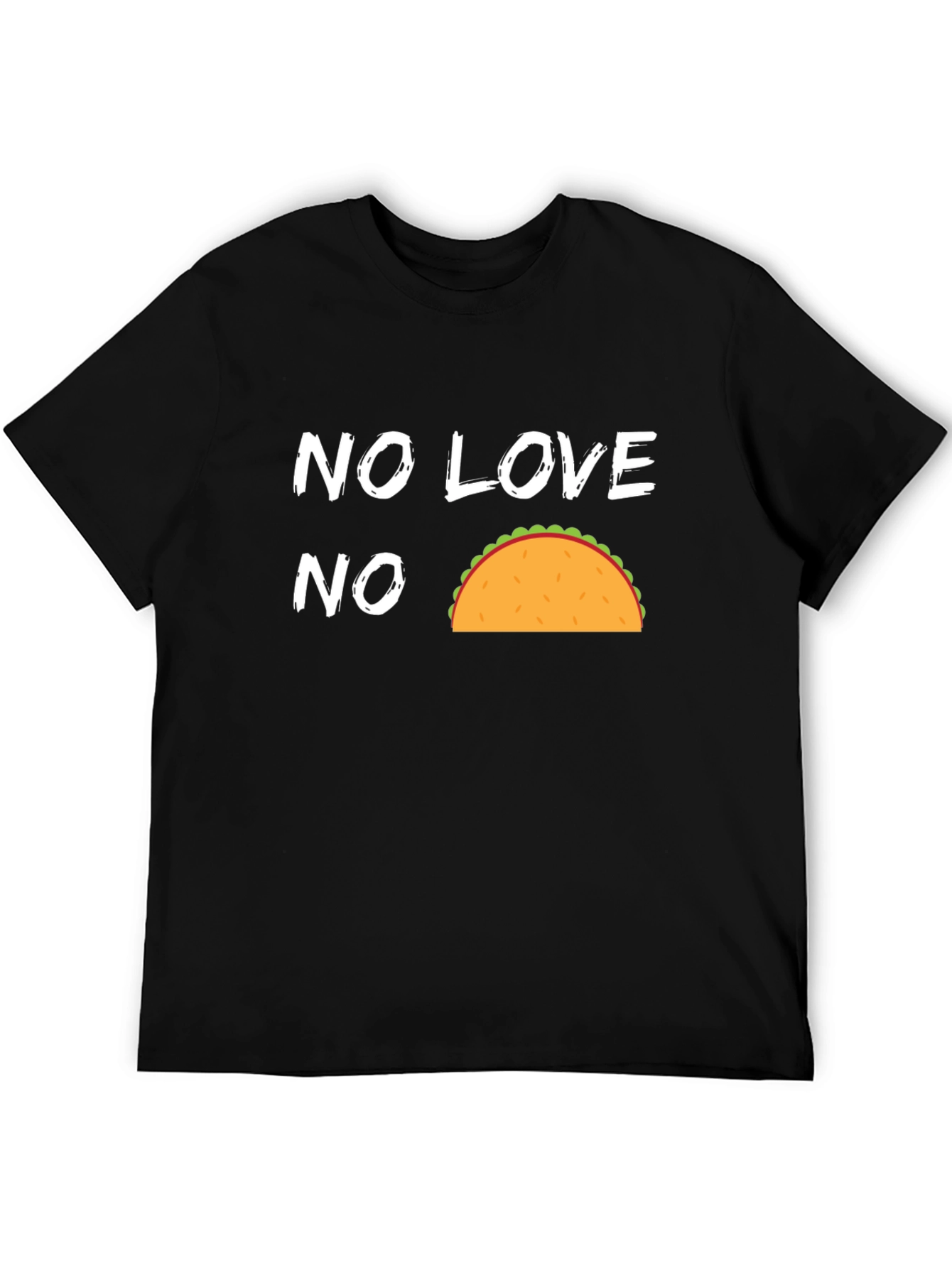 No Love No Taco Funny Graphic T-Shirt