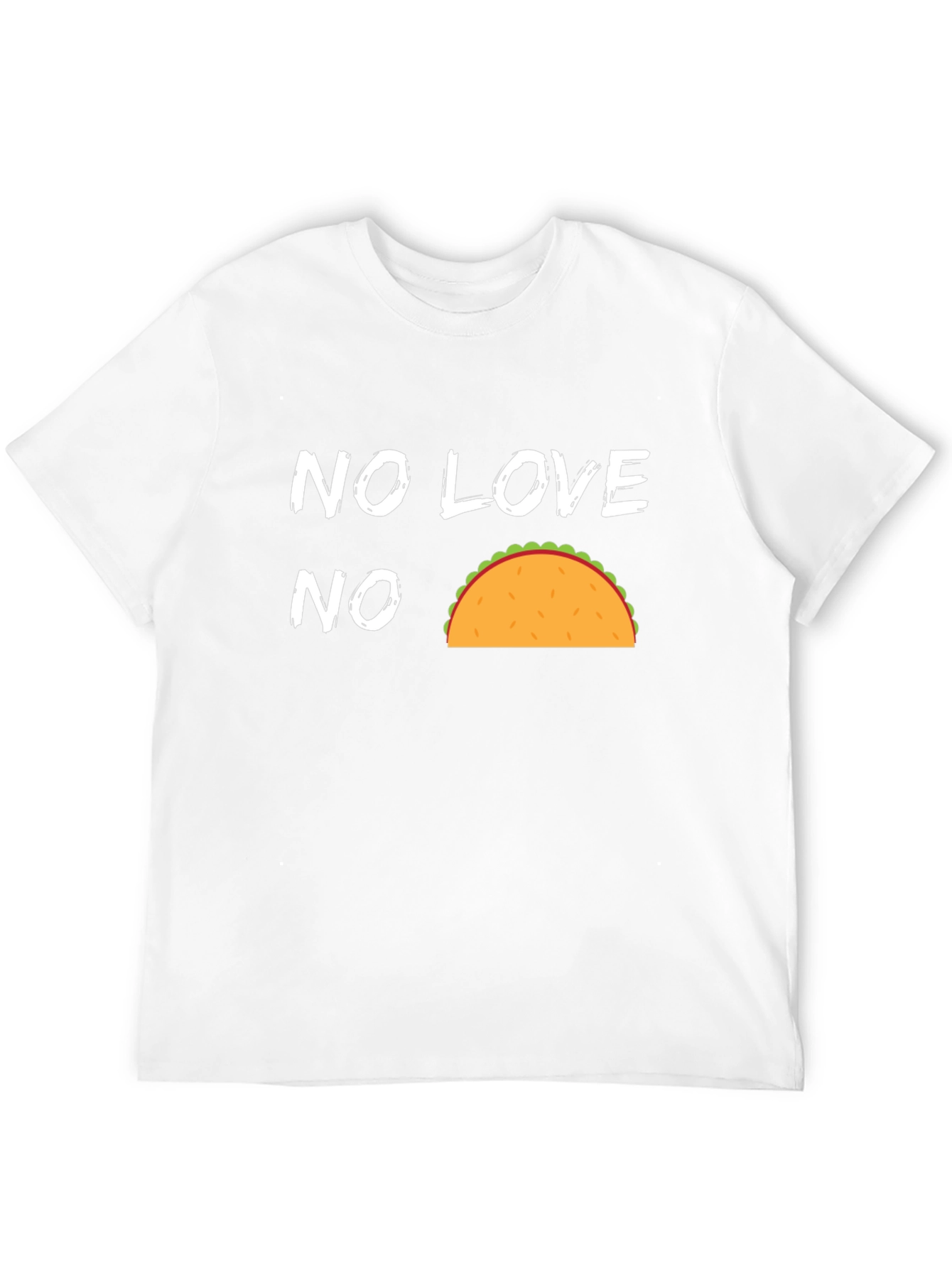 No Love No Taco Funny Graphic T-Shirt