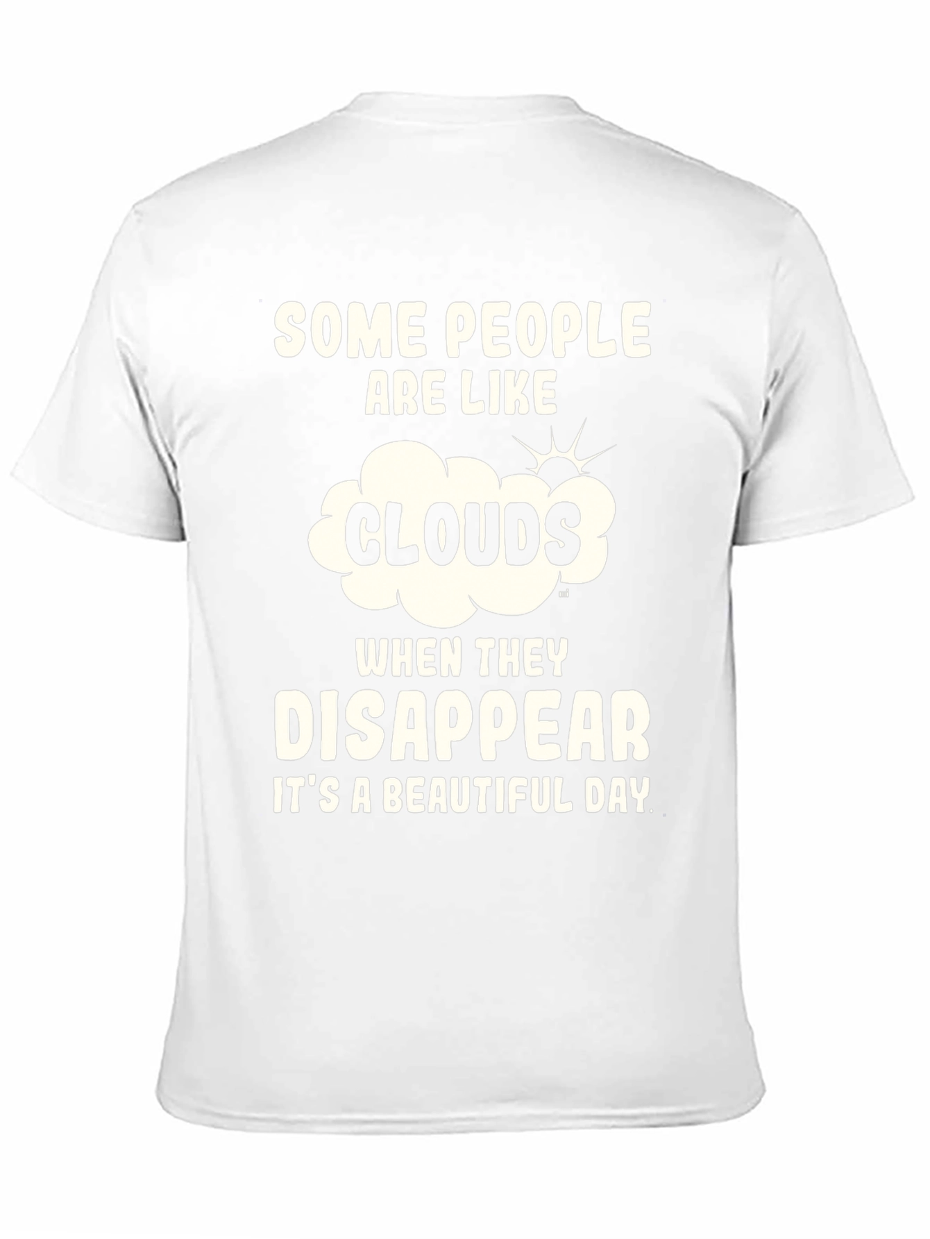 Funny Cloud T-Shirt - Some People Disappear