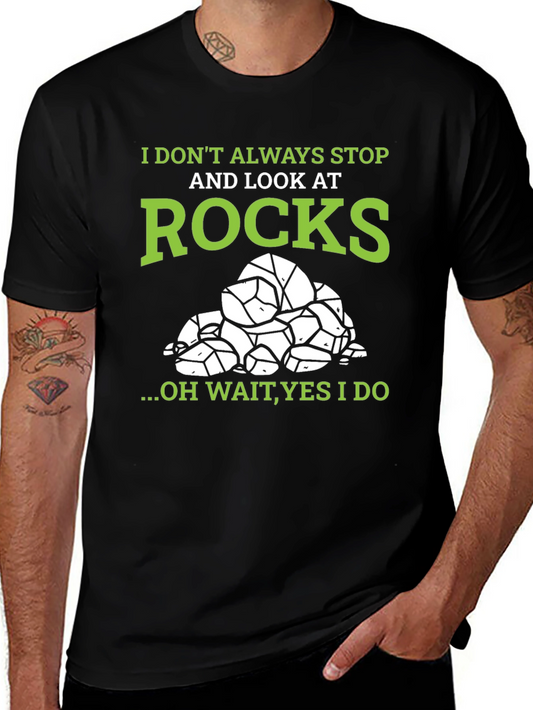 I Stop and Look at Rocks Graphic T-Shirt