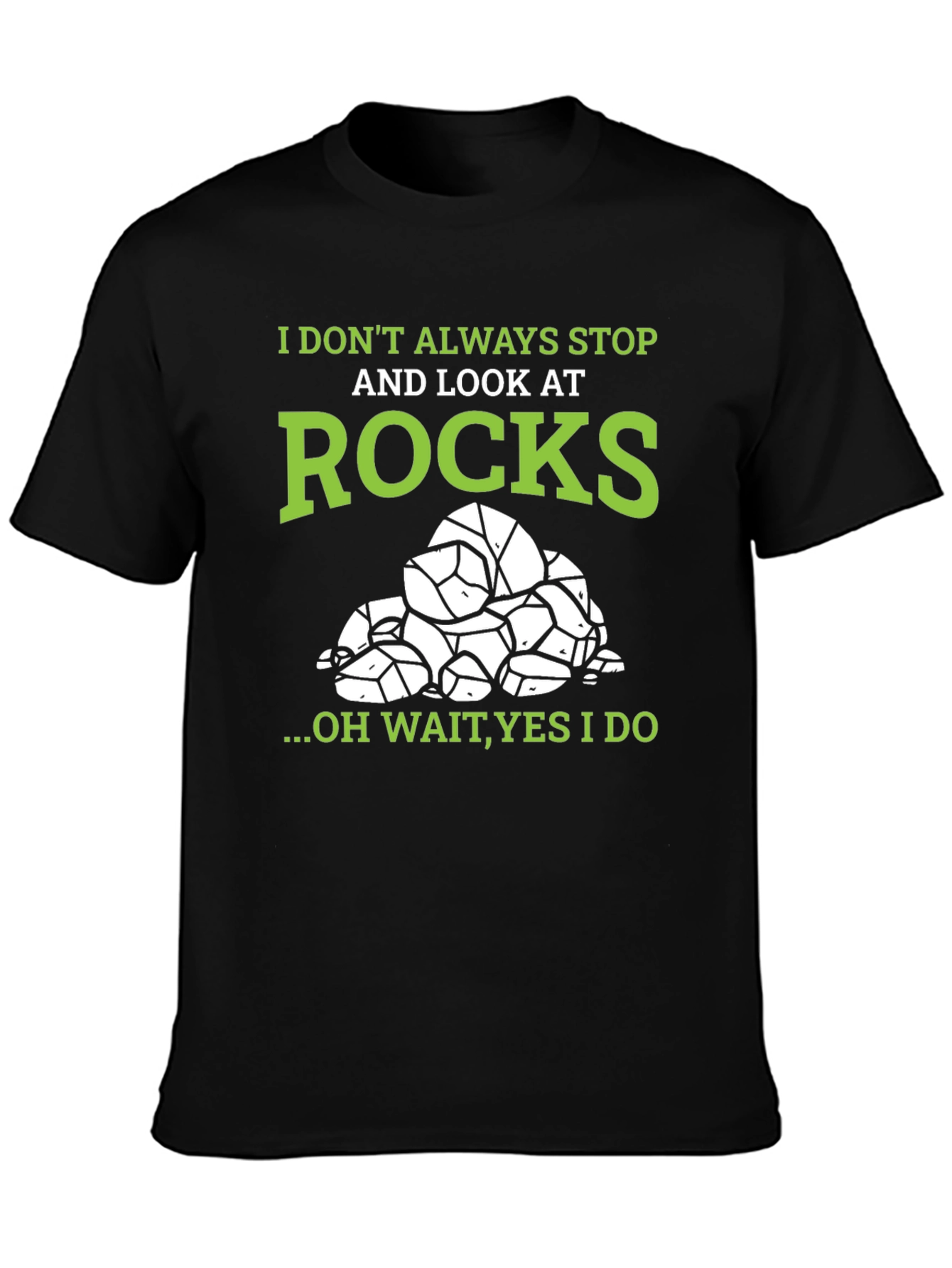 I Stop and Look at Rocks Graphic T-Shirt