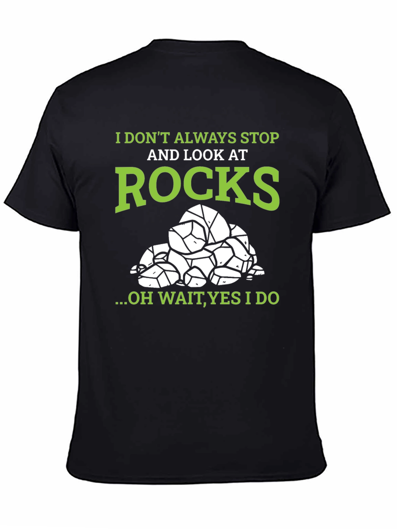 I Stop and Look at Rocks Graphic T-Shirt