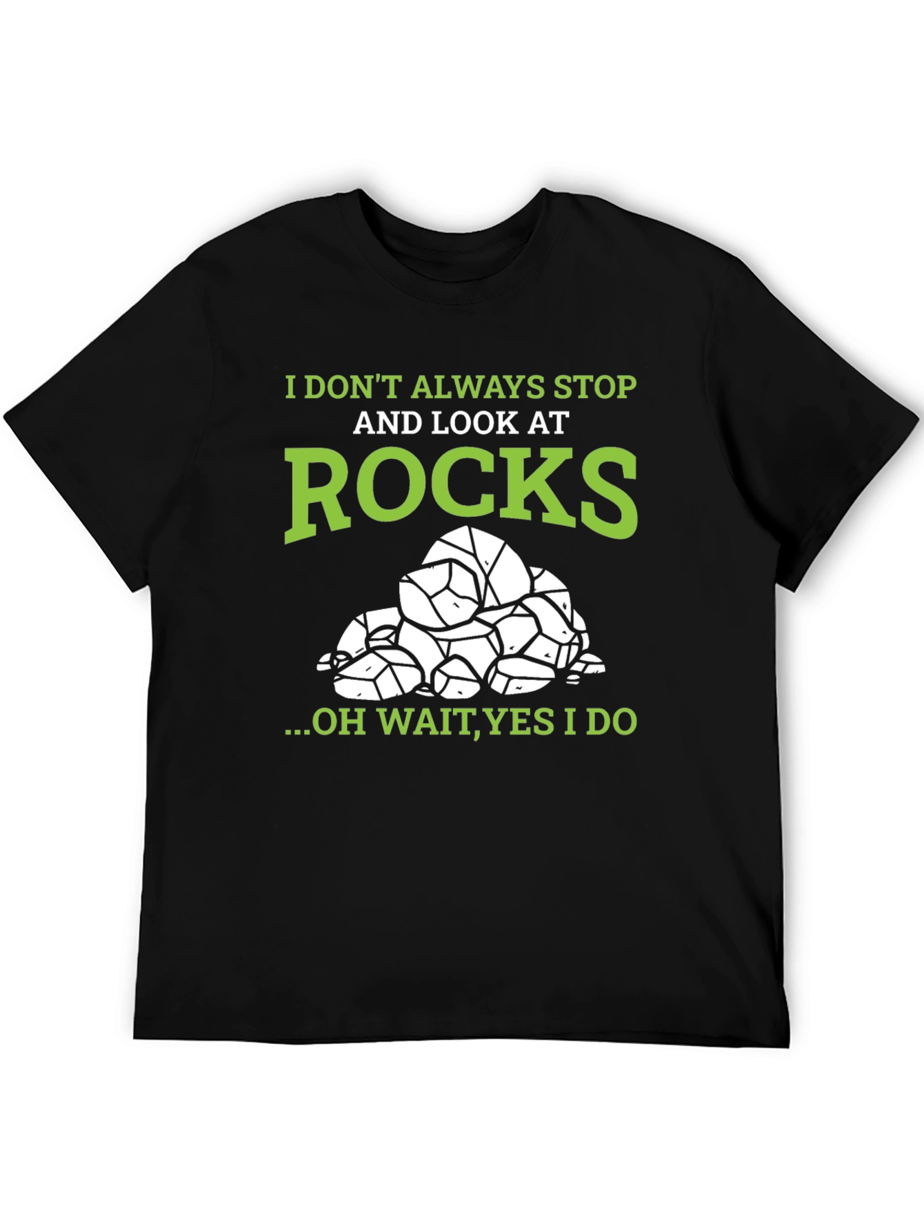 I Stop and Look at Rocks Graphic T-Shirt