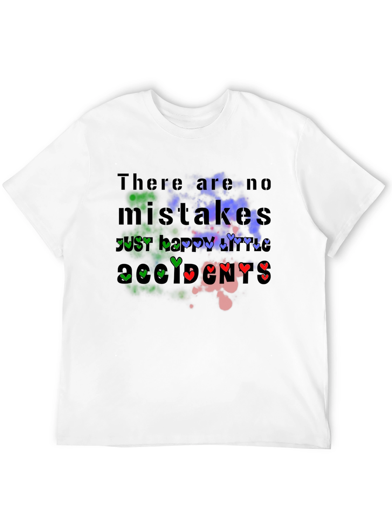 No Mistakes T-Shirt - Happy Accidents