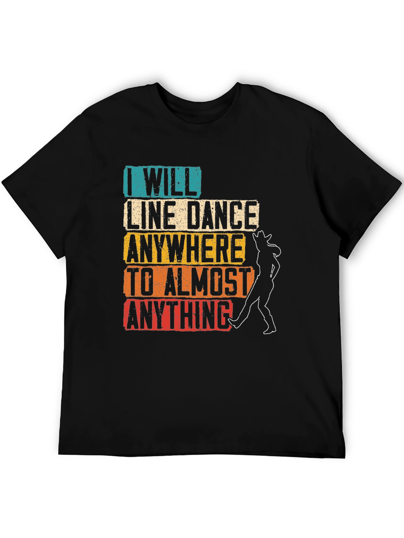 Line Dance T-Shirt: I Will Line Dance Anywhere
