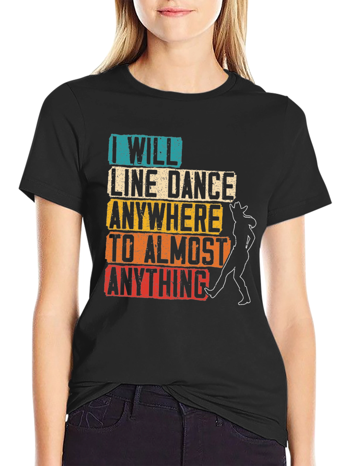 Line Dance T-Shirt: I Will Line Dance Anywhere
