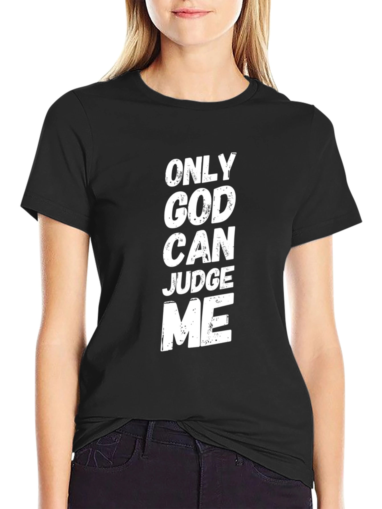 Only God Can Judge Me Graphic T-Shirt
