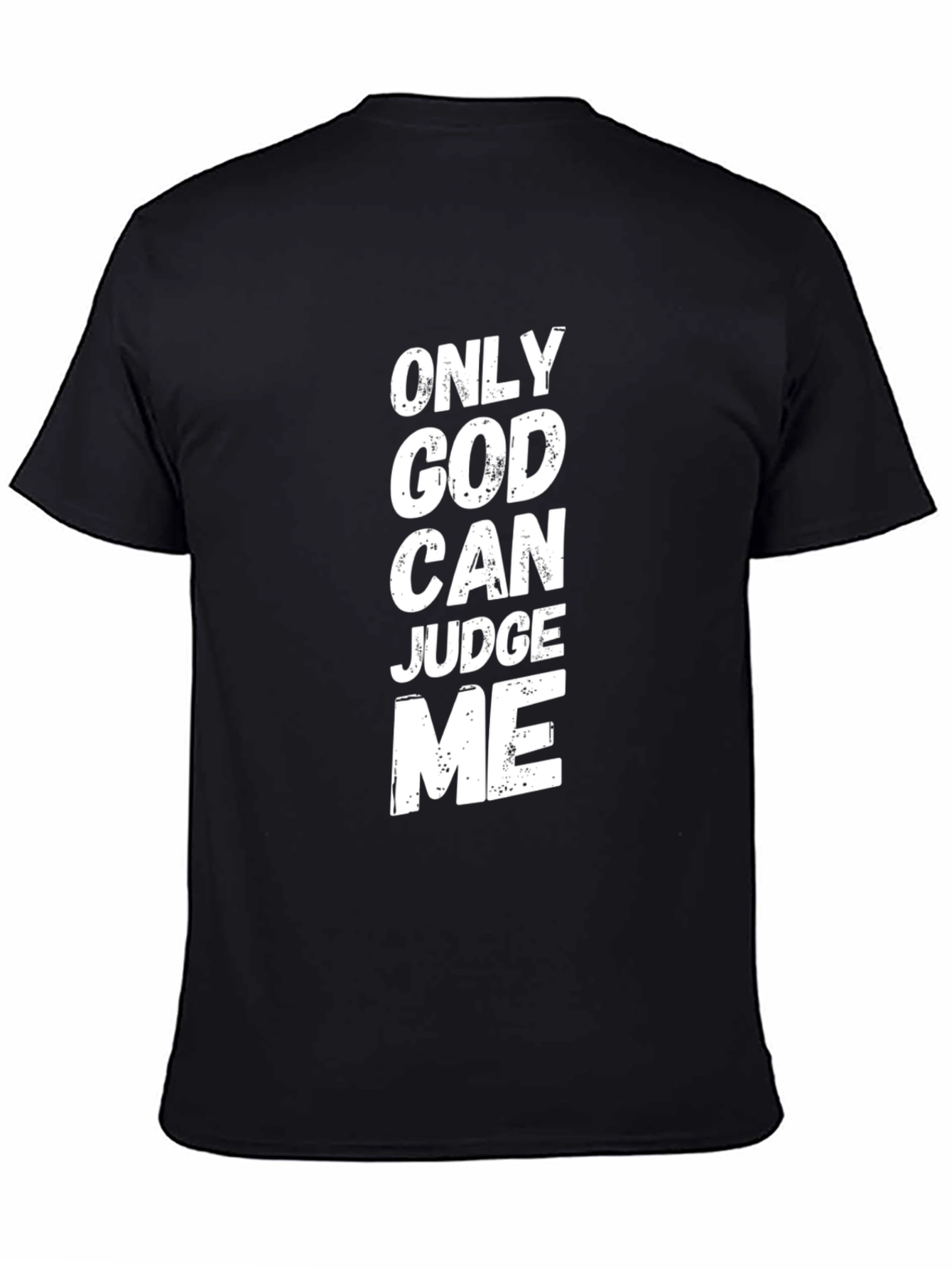 Only God Can Judge Me Graphic T-Shirt