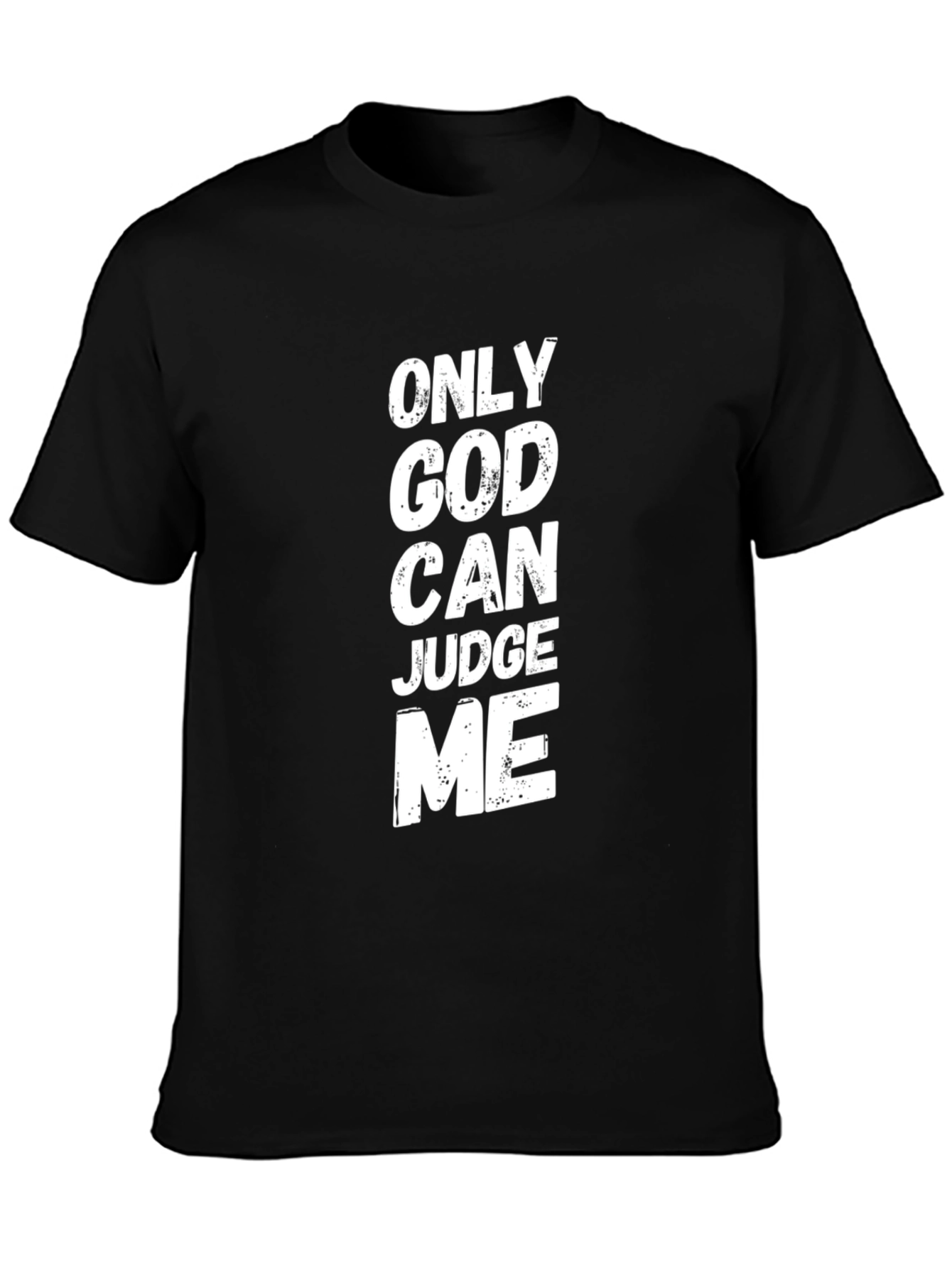 Only God Can Judge Me Graphic T-Shirt