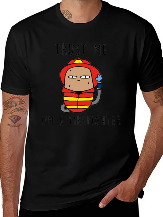 Trust Me Im A Firefighter Black Cotton T-Shirt