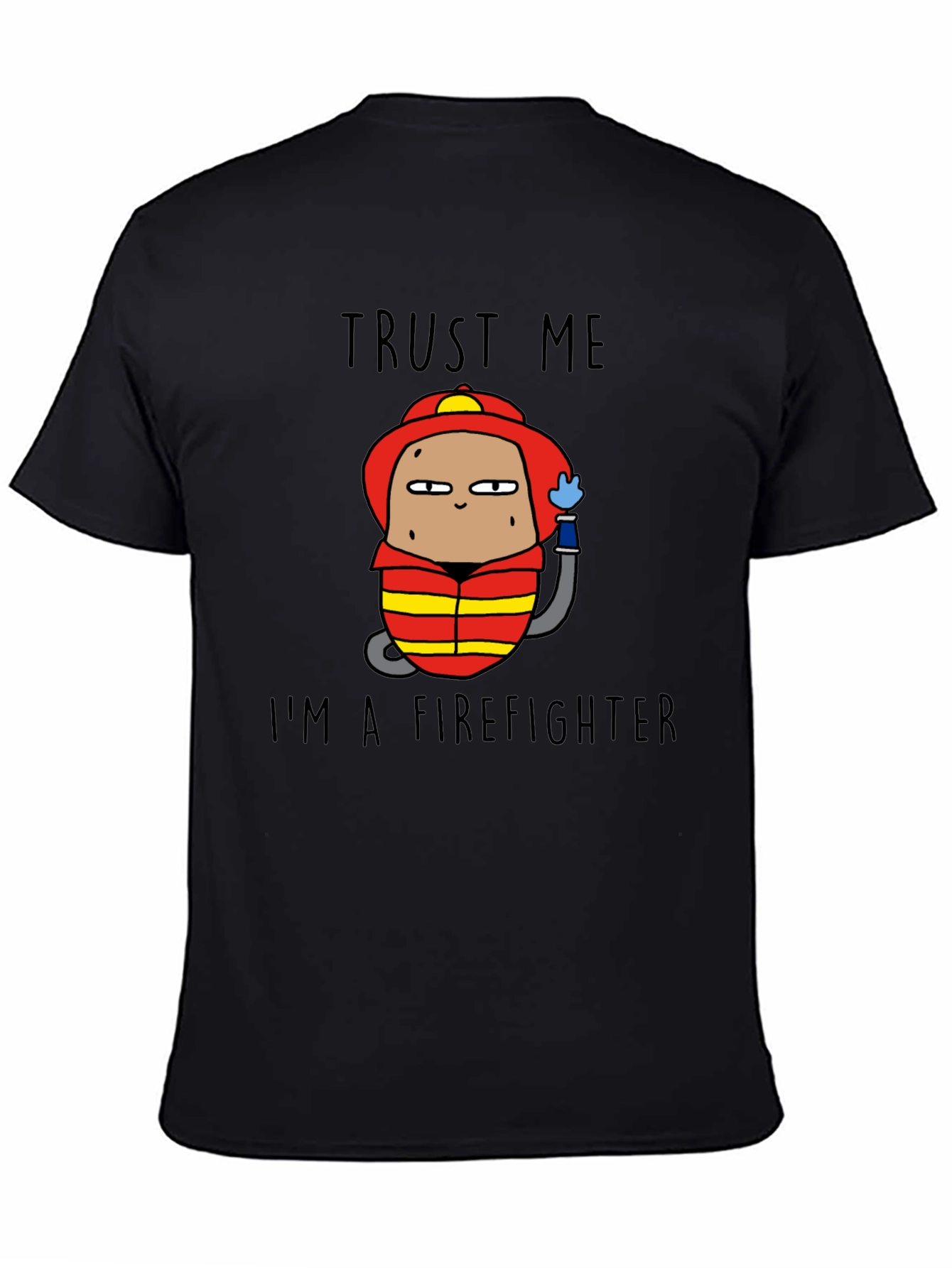 Trust Me Im A Firefighter Black Cotton T-Shirt