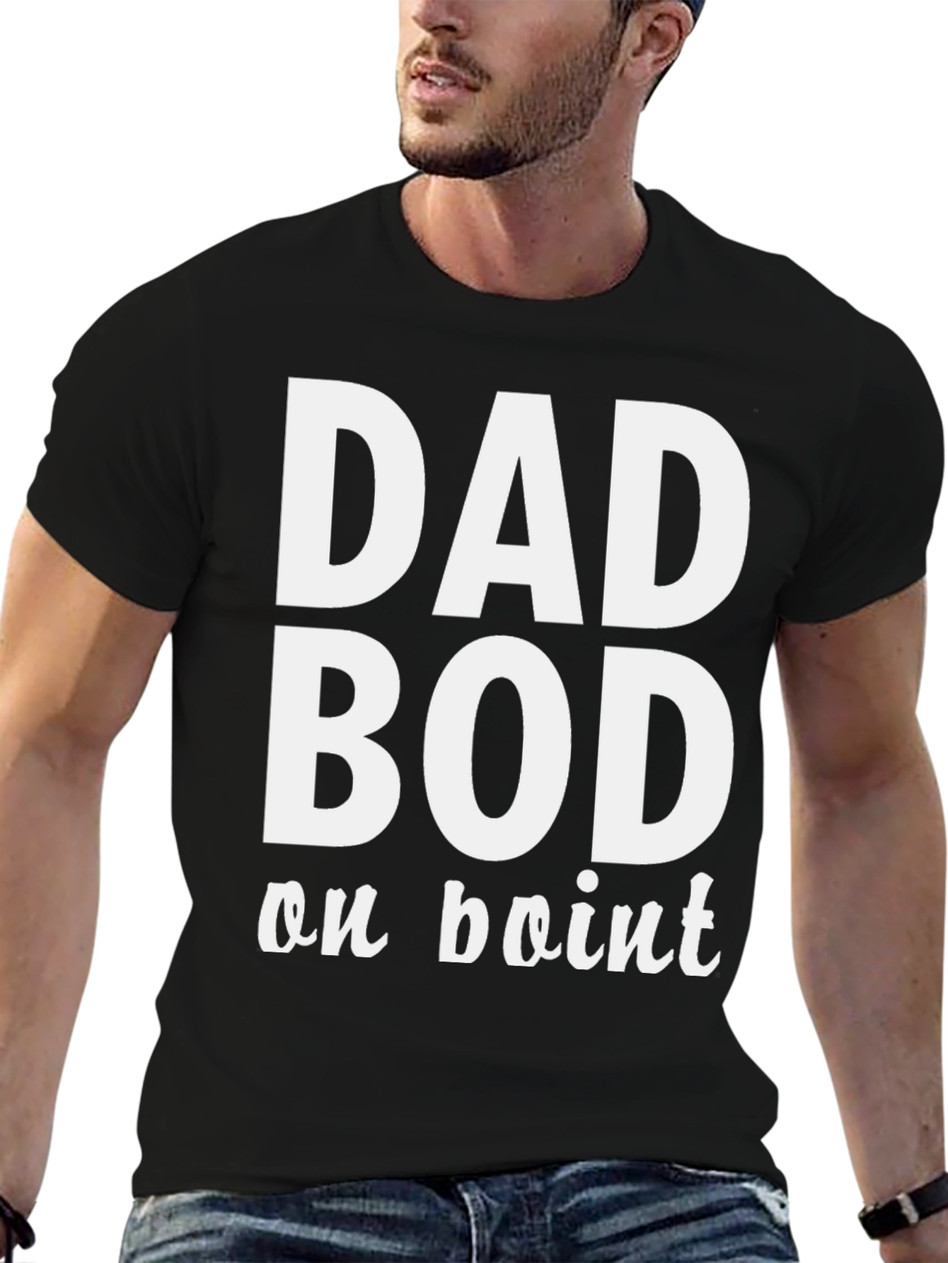 Dad Bod on Point T-Shirt - Comfy Mens Tee