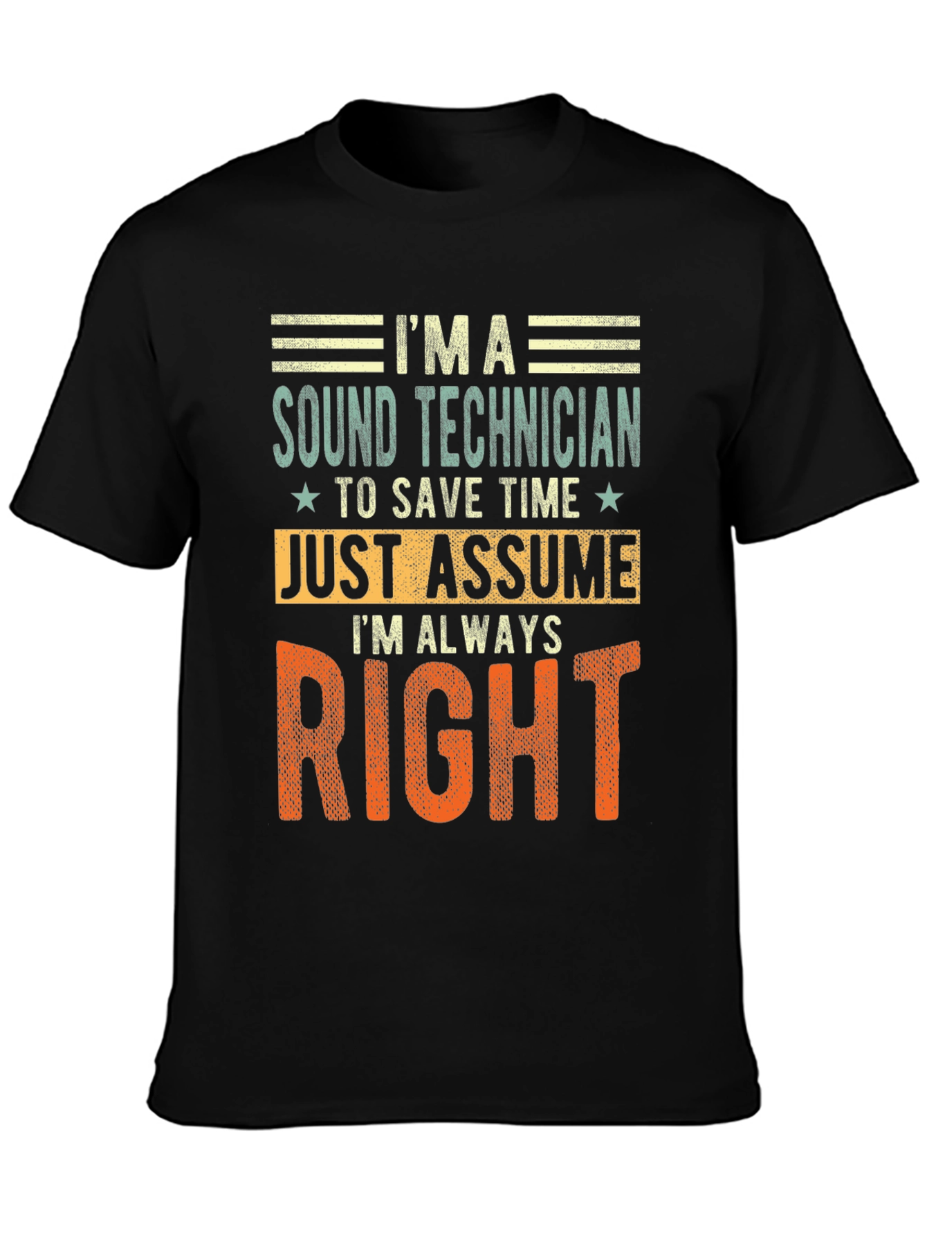 Sound Technician Always Right T-Shirt