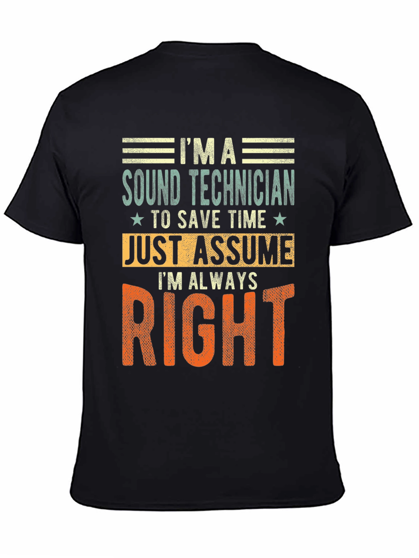 Sound Technician Always Right T-Shirt