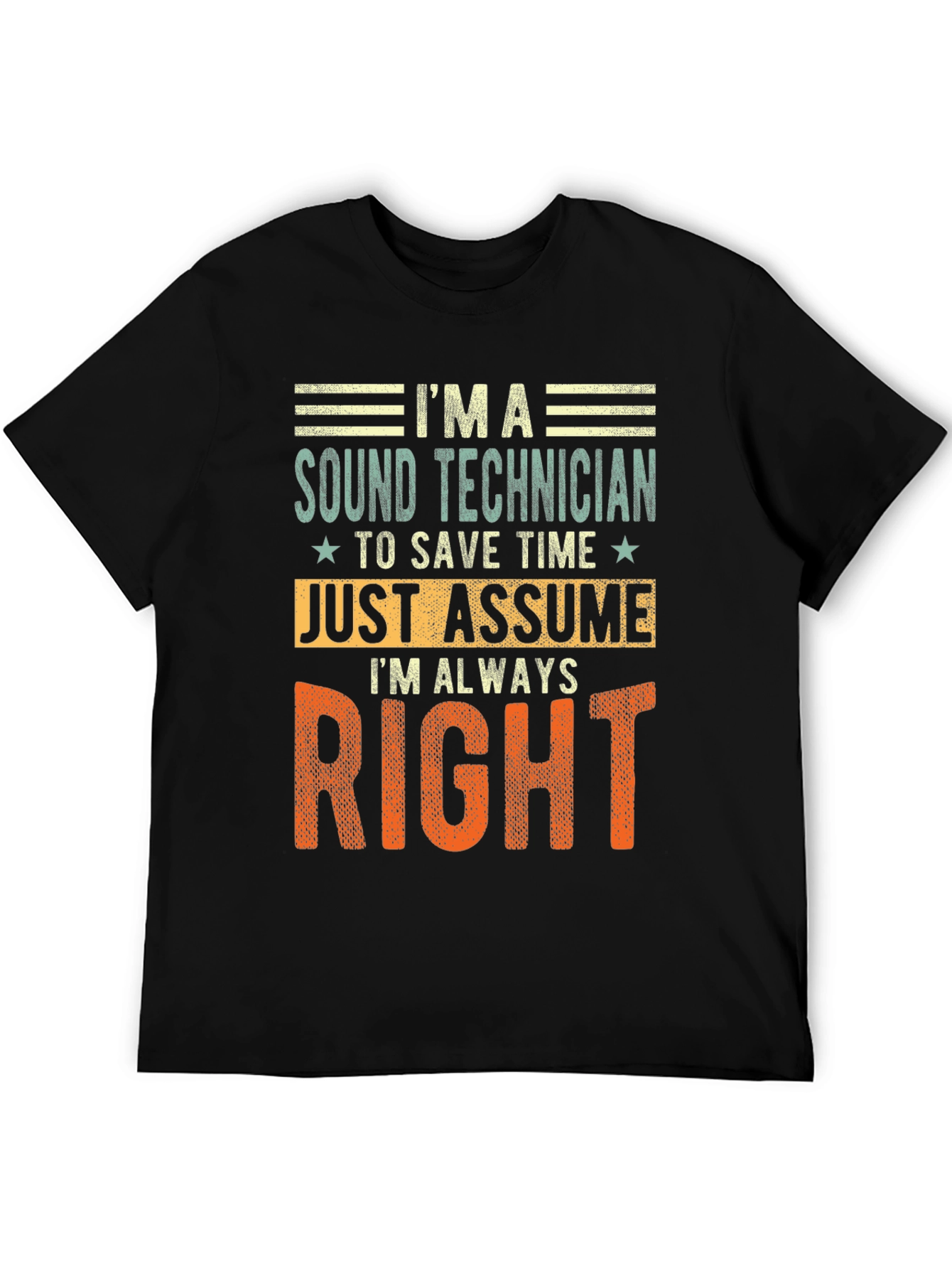 Sound Technician Always Right T-Shirt