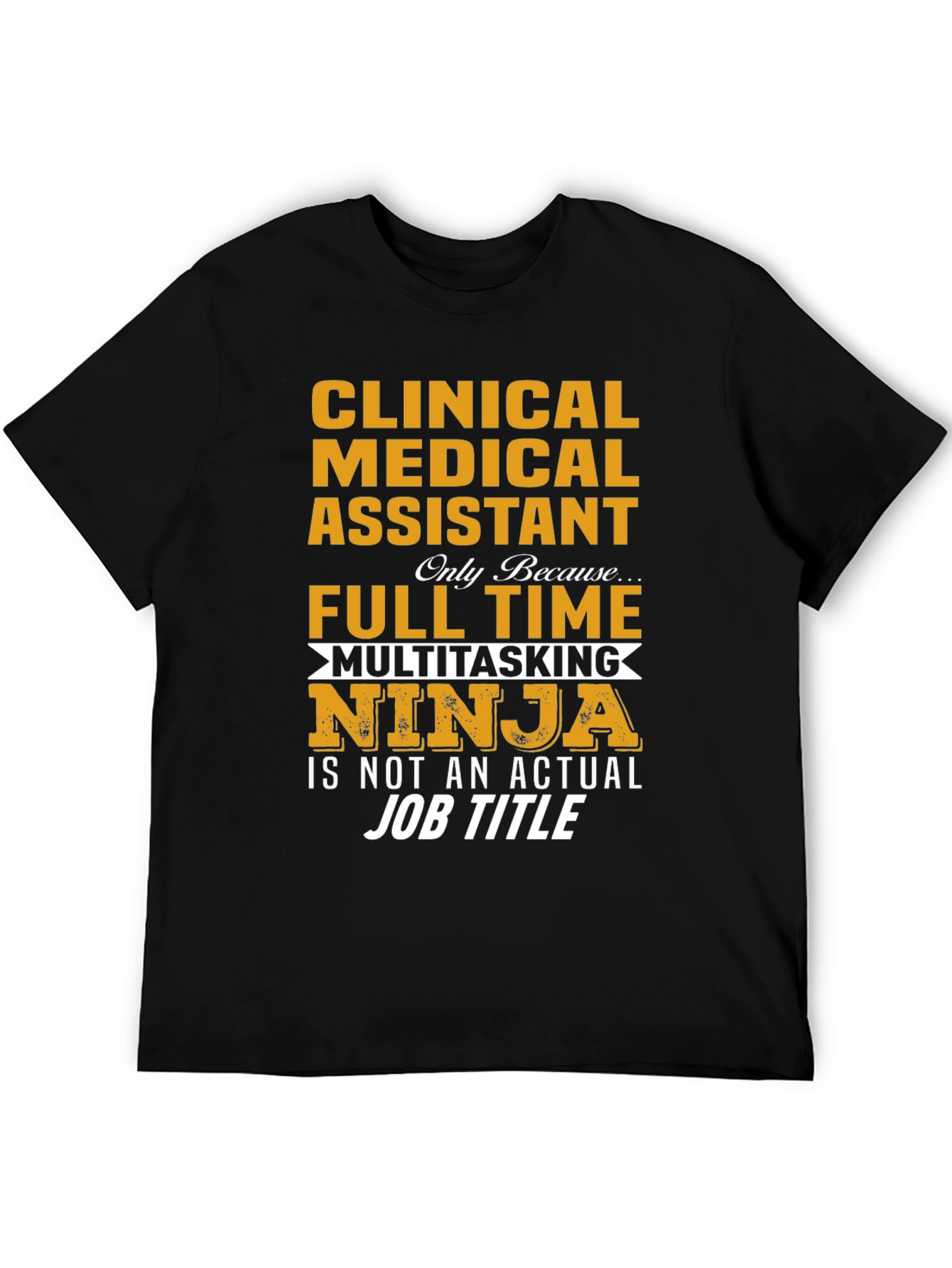 Clinical Medical Assistant Ninja T-Shirt
