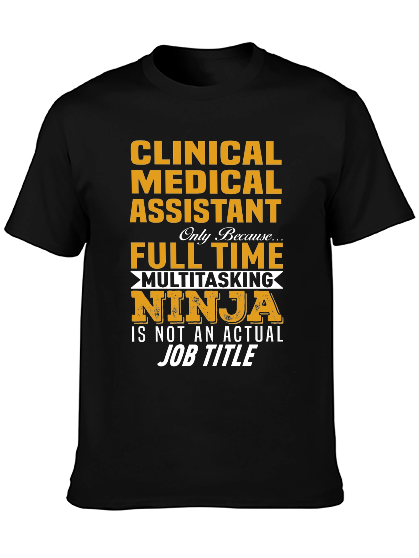 Clinical Medical Assistant Ninja T-Shirt