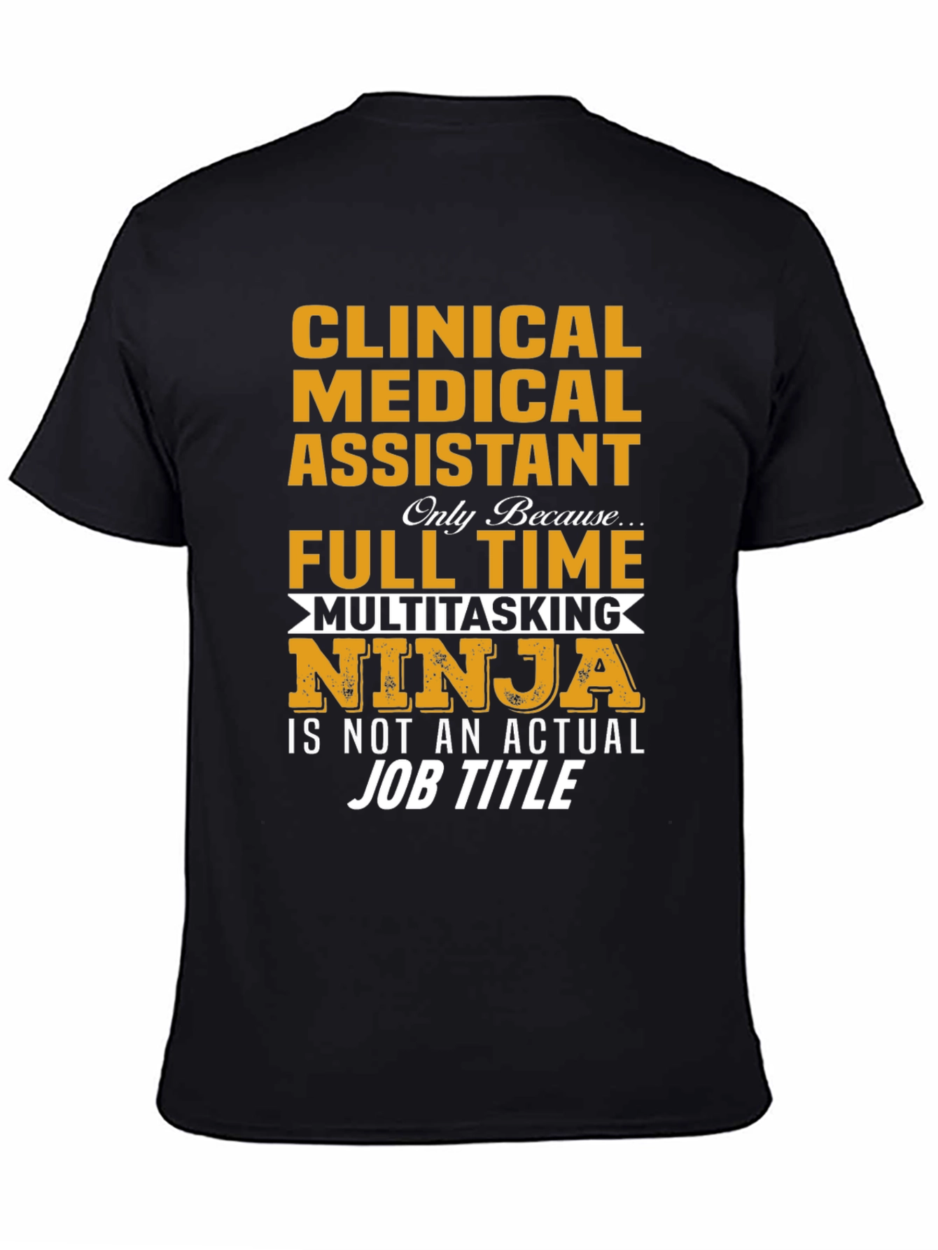 Clinical Medical Assistant Ninja T-Shirt