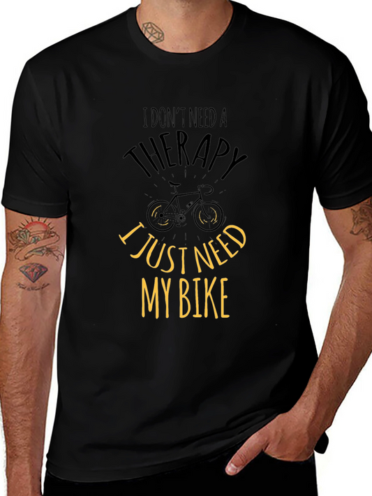 Cycling Therapy T-Shirt: I Just Need My Bike