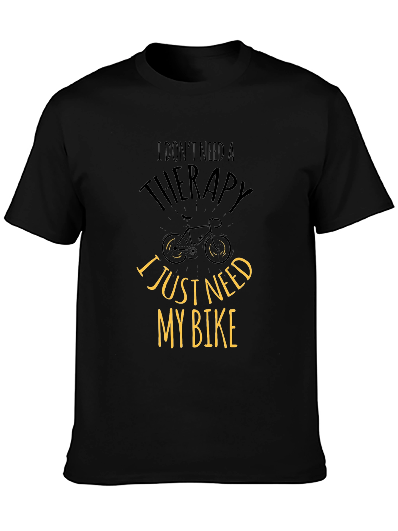 Cycling Therapy T-Shirt: I Just Need My Bike