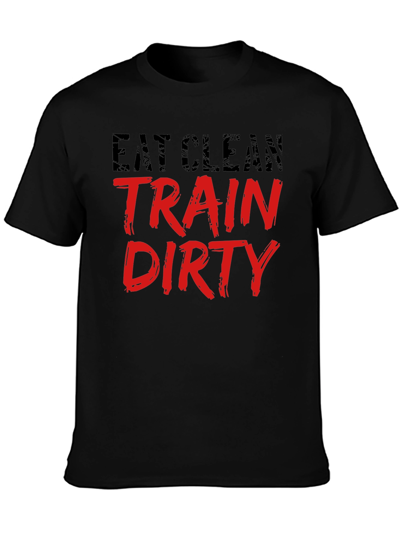 Eat Clean Train Dirty Black T-Shirt