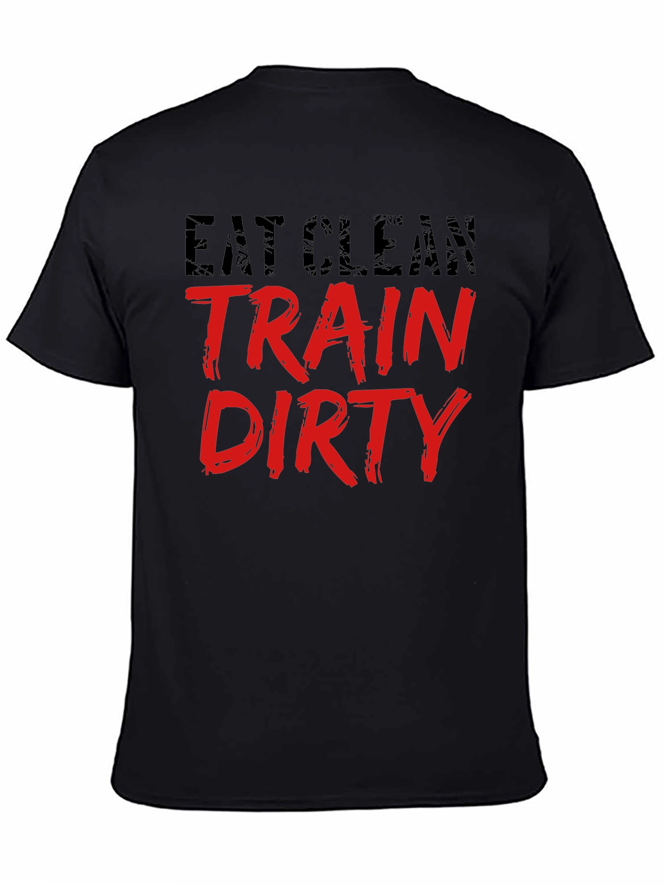 Eat Clean Train Dirty Black T-Shirt