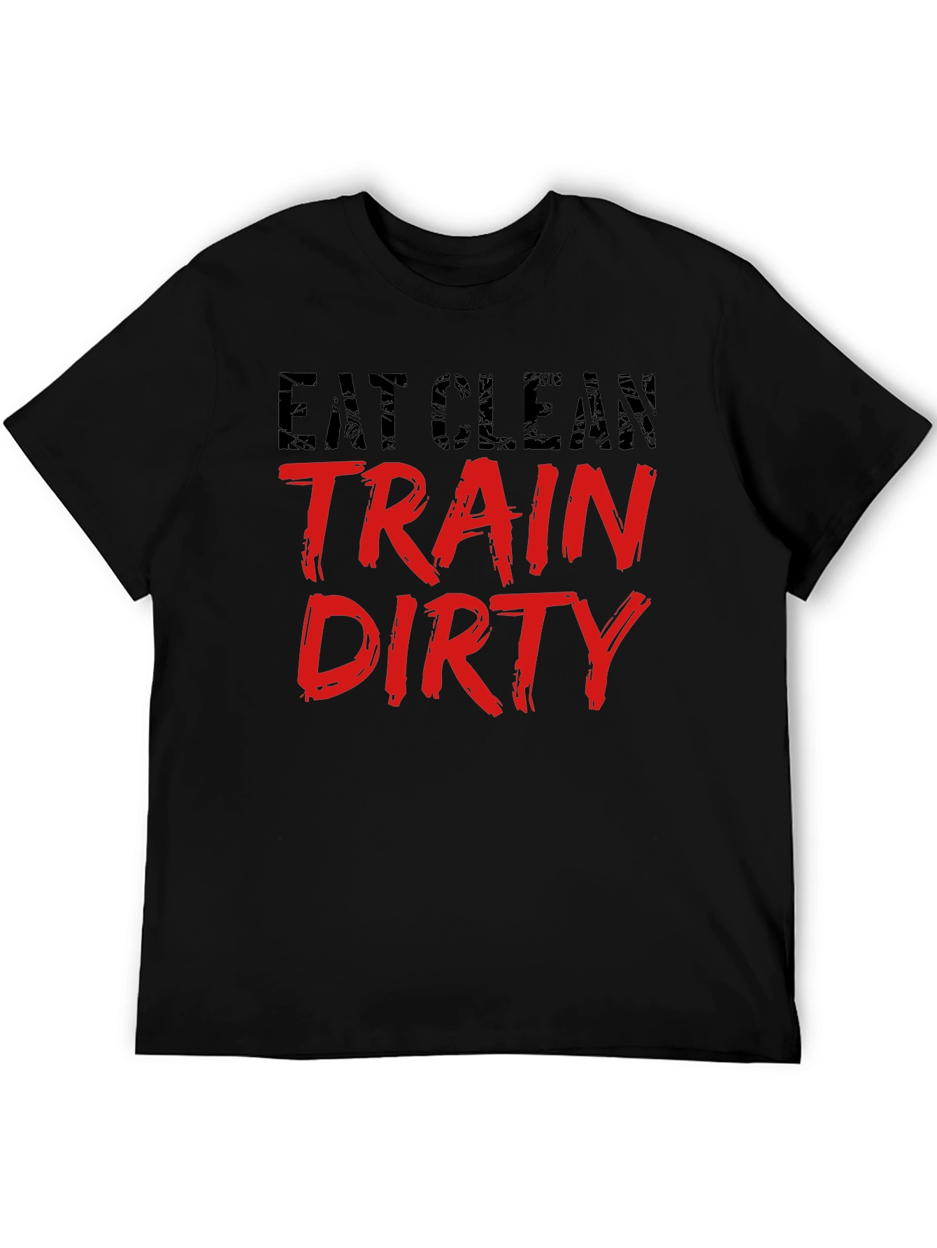 Eat Clean Train Dirty Black T-Shirt