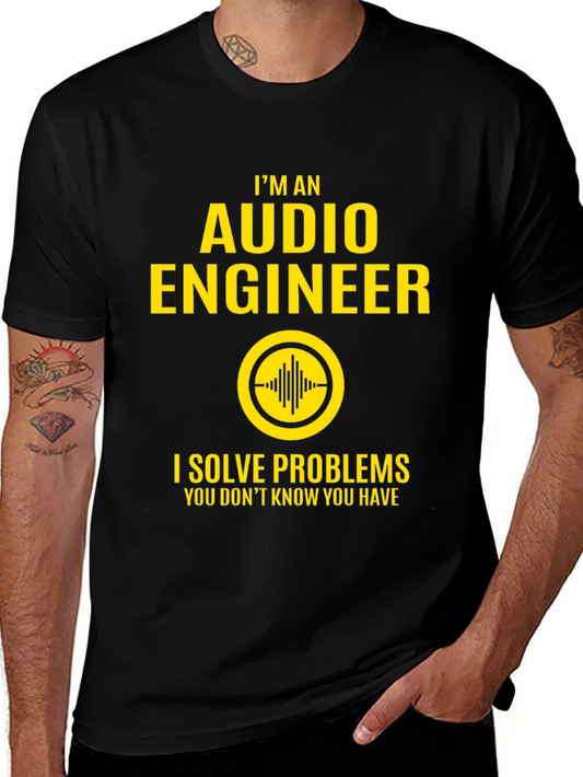 Audio Engineer T-Shirt - I Solve Problems Tee
