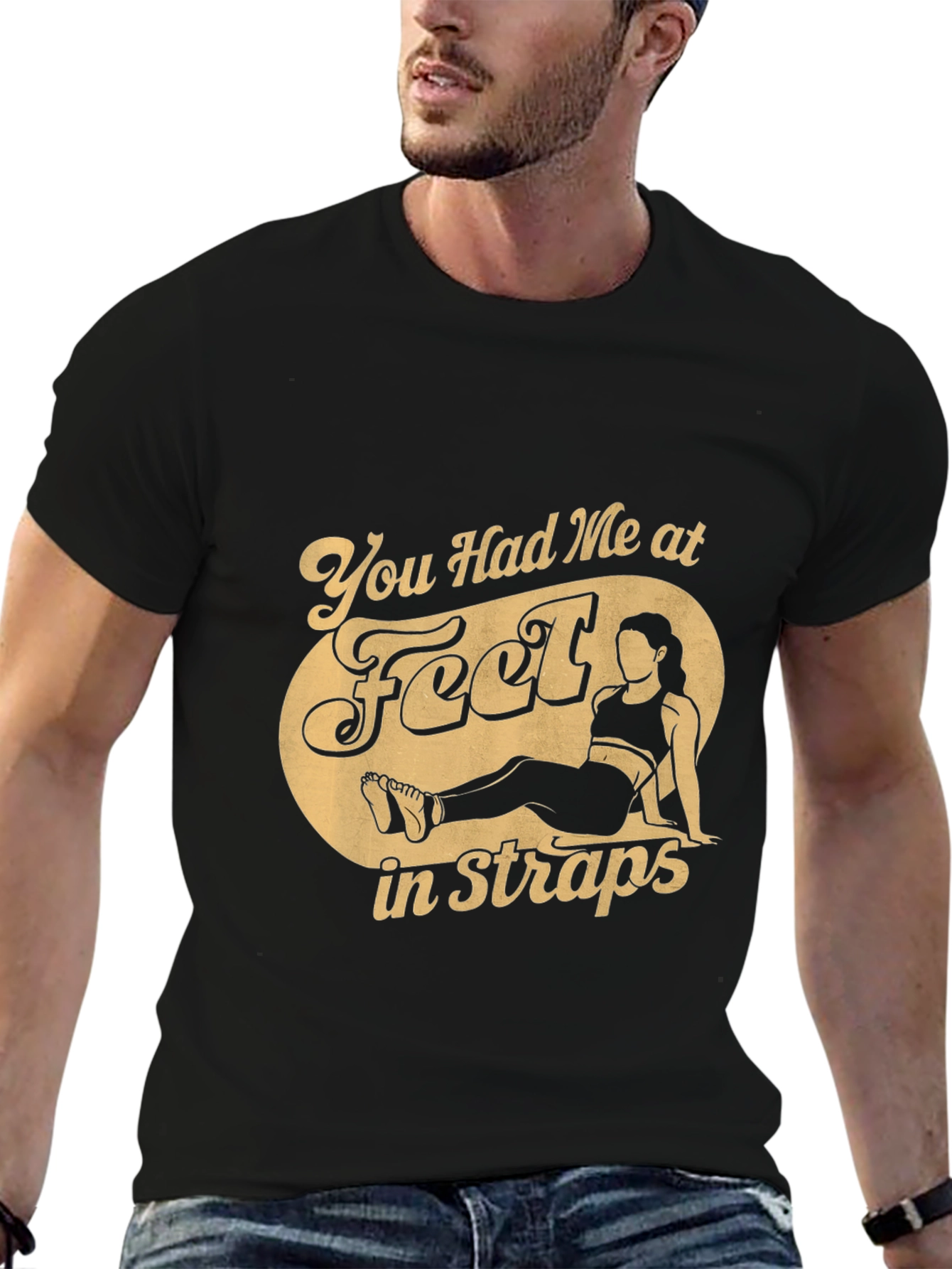 You Had Me at Feet in Straps T-Shirt