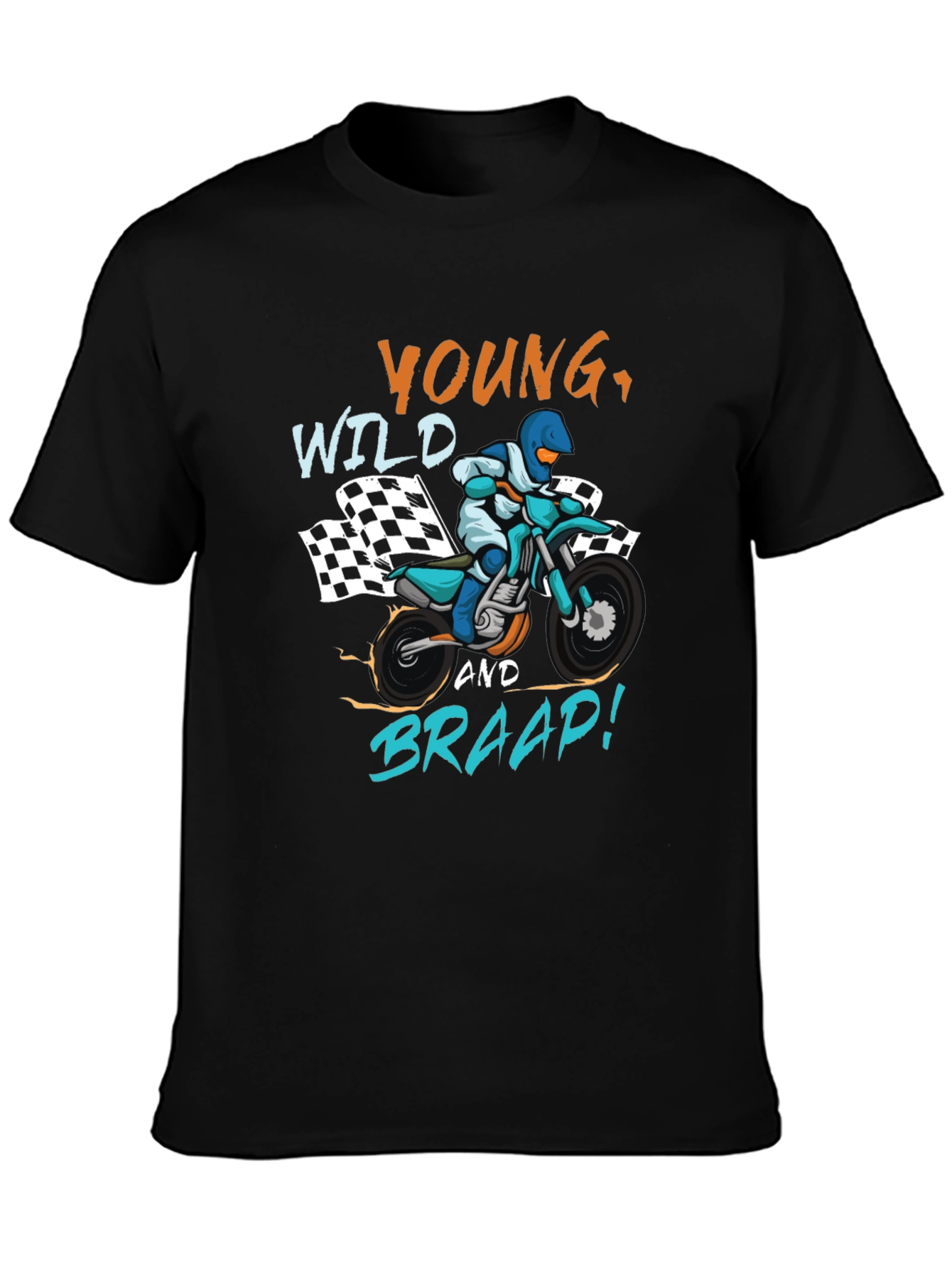Young Wild and Braap T-shirt