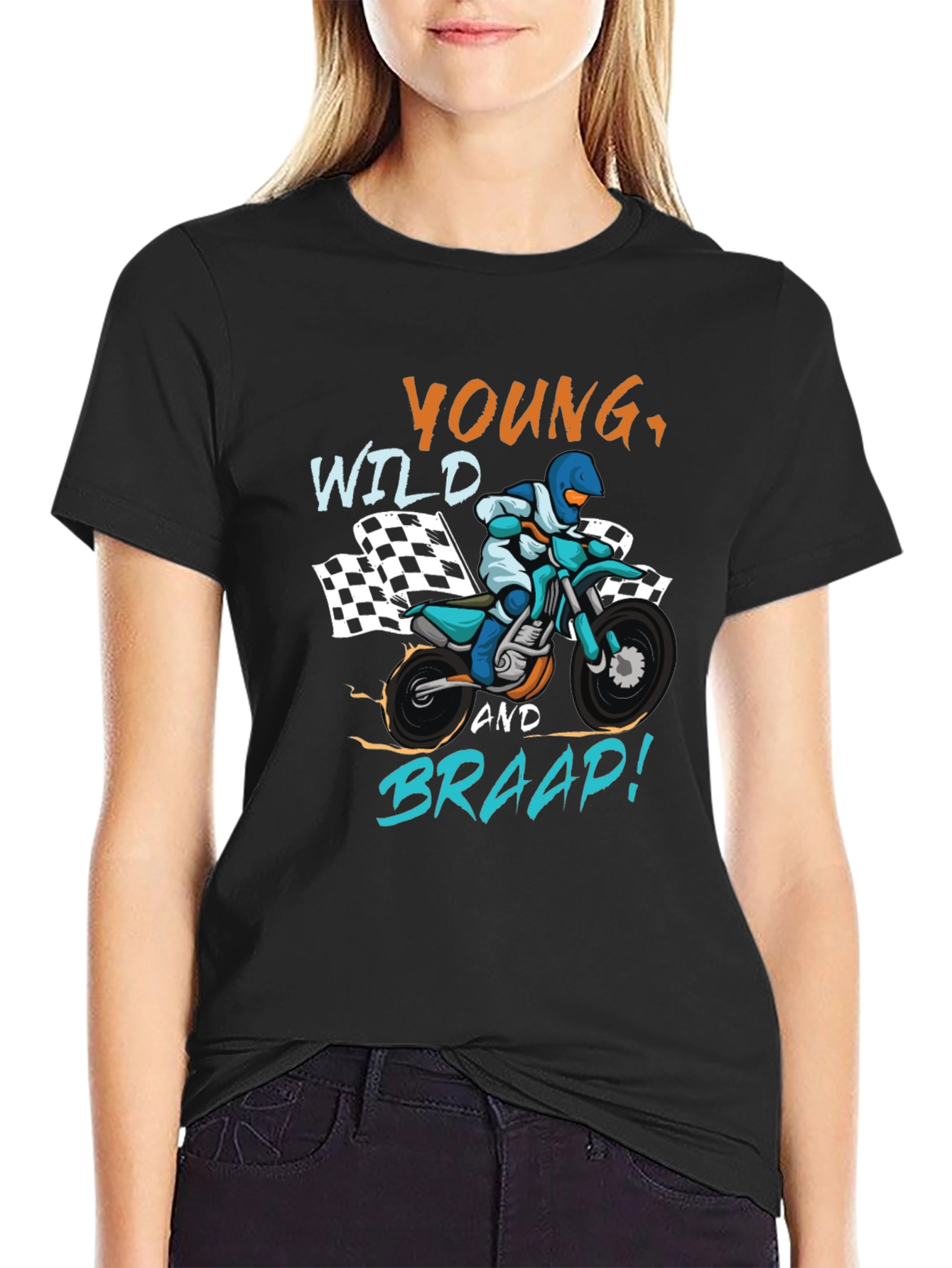 Young Wild and Braap T-shirt