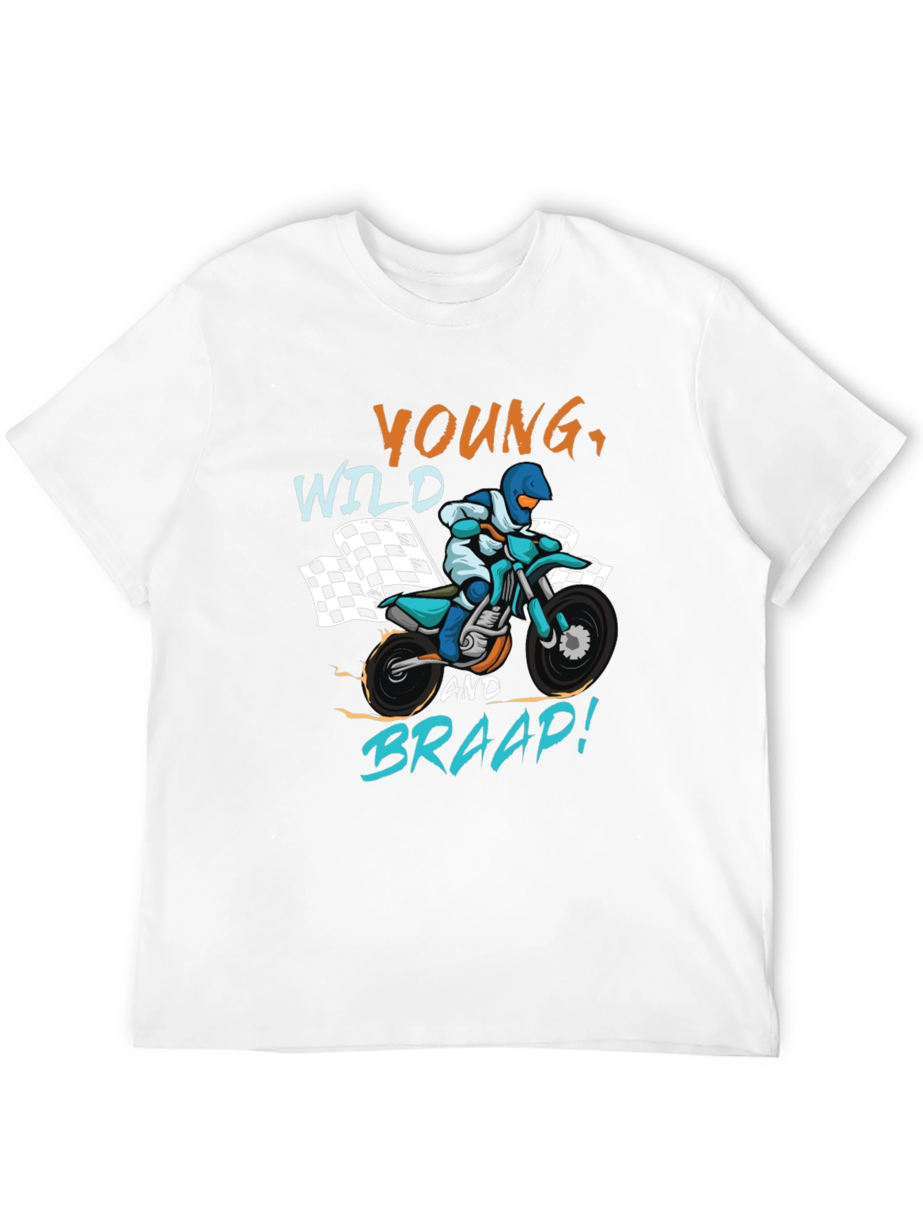 Young Wild and Braap T-shirt