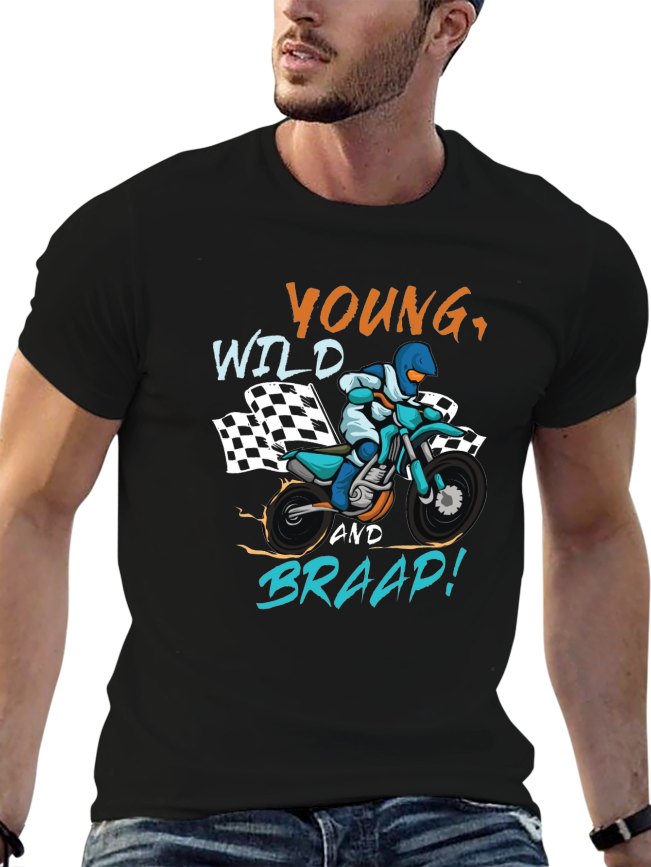 Young Wild and Braap T-shirt