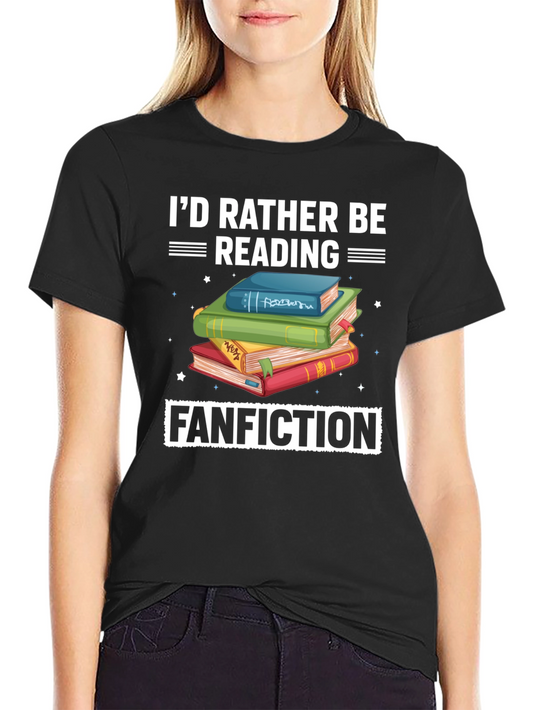 Reading Fanfiction T-Shirt - Book Lover Tee